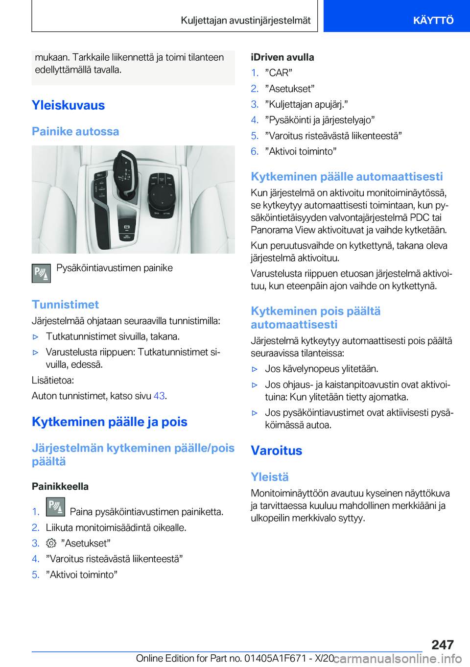 BMW X4 2021  Omistajan Käsikirja (in Finnish) �m�u�k�a�a�n�.��T�a�r�k�k�a�i�l�e��l�i�i�k�e�n�n�e�t�t�