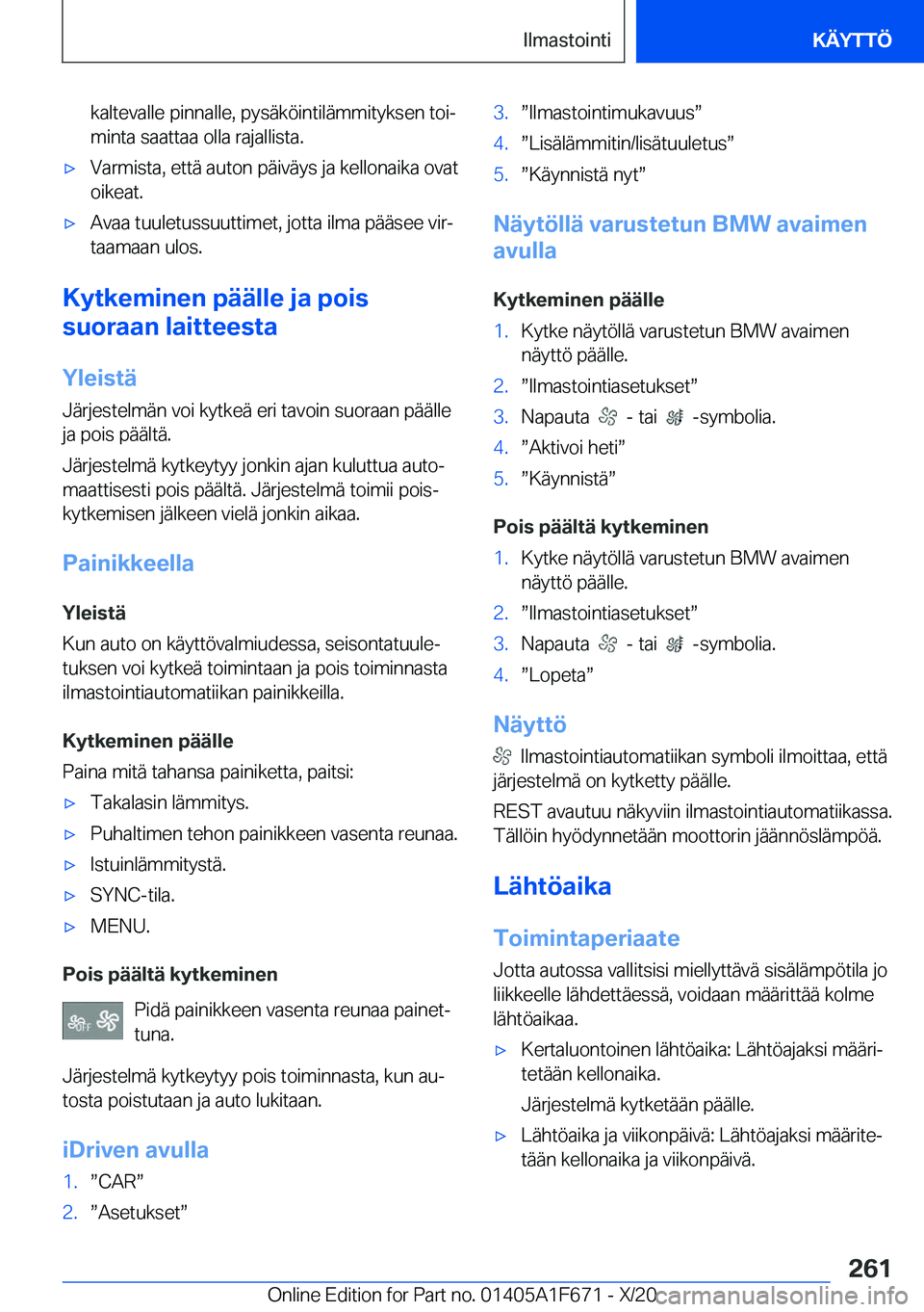BMW X4 2021  Omistajan Käsikirja (in Finnish) �k�a�l�t�e�v�a�l�l�e��p�i�n�n�a�l�l�e�,��p�y�s�
