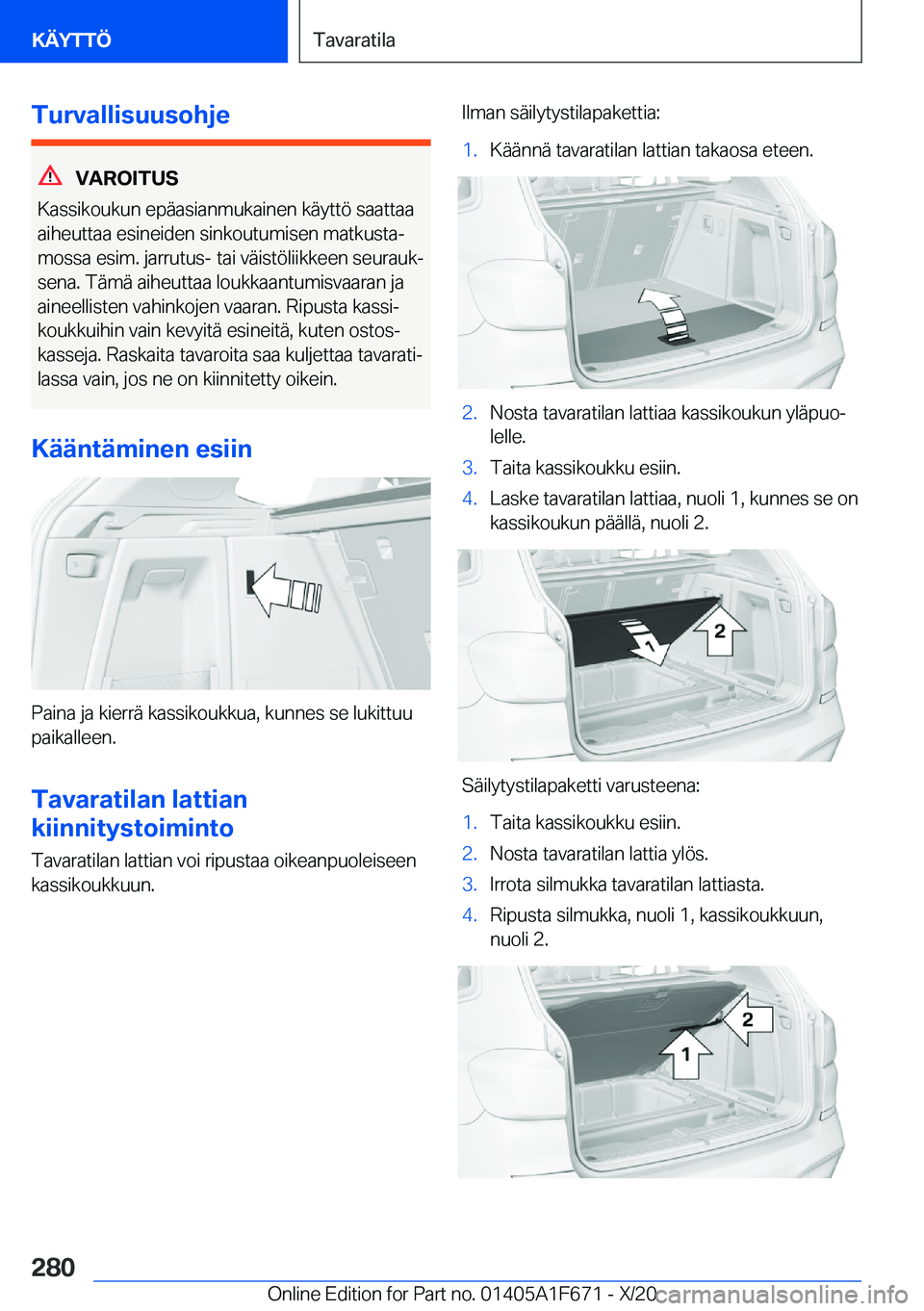 BMW X4 2021  Omistajan Käsikirja (in Finnish) �T�u�r�v�a�l�l�i�s�u�u�s�o�h�j�e
�V�A�R�O�I�T�U�S
�K�a�s�s�i�k�o�u�k�u�n��e�p�