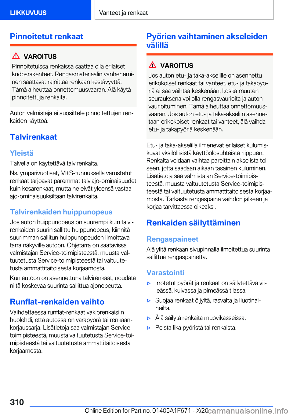 BMW X4 2021  Omistajan Käsikirja (in Finnish) �P�i�n�n�o�i�t�e�t�u�t��r�e�n�k�a�a�t
�V�A�R�O�I�T�U�S
�P�i�n�n�o�i�t�e�t�u�i�s�s�a��r�e�n�k�a�i�s�s�a��s�a�a�t�t�a�a��o�l�l�a��e�r�i�l�a�i�s�e�t
�k�u�d�o�s�r�a�k�e�n�t�e�e�t�.��R�e�n�g�a�s�m�a�
