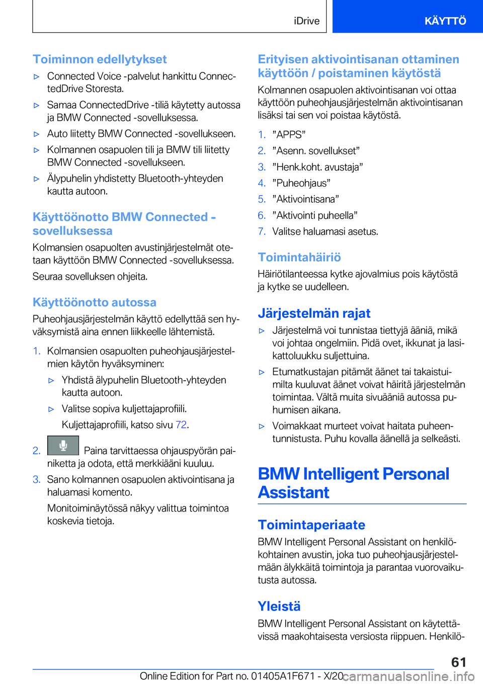 BMW X4 2021  Omistajan Käsikirja (in Finnish) �T�o�i�m�i�n�n�o�n��e�d�e�l�l�y�t�y�k�s�e�t'x�C�o�n�n�e�c�t�e�d��V�o�i�c�e��-�p�a�l�v�e�l�u�t��h�a�n�k�i�t�t�u��C�o�n�n�e�cj�t�e�d�D�r�i�v�e��S�t�o�r�e�s�t�a�.'x�S�a�m�a�a��C�o�n�n�e�c