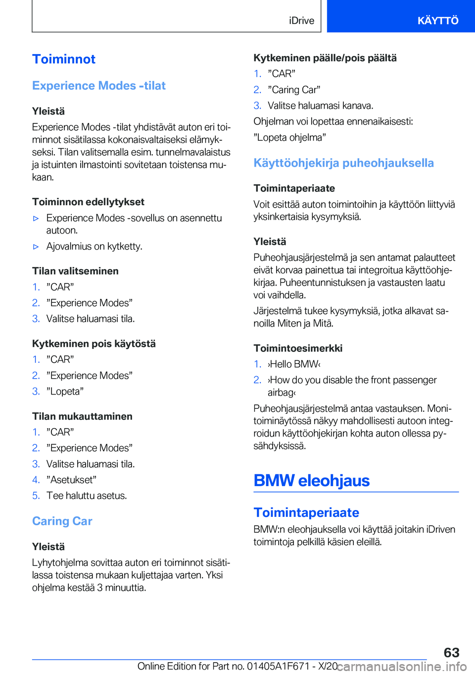 BMW X4 2021  Omistajan Käsikirja (in Finnish) �T�o�i�m�i�n�n�o�t
�E�x�p�e�r�i�e�n�c�e��M�o�d�e�s��-�t�i�l�a�t
�Y�l�e�i�s�t�
