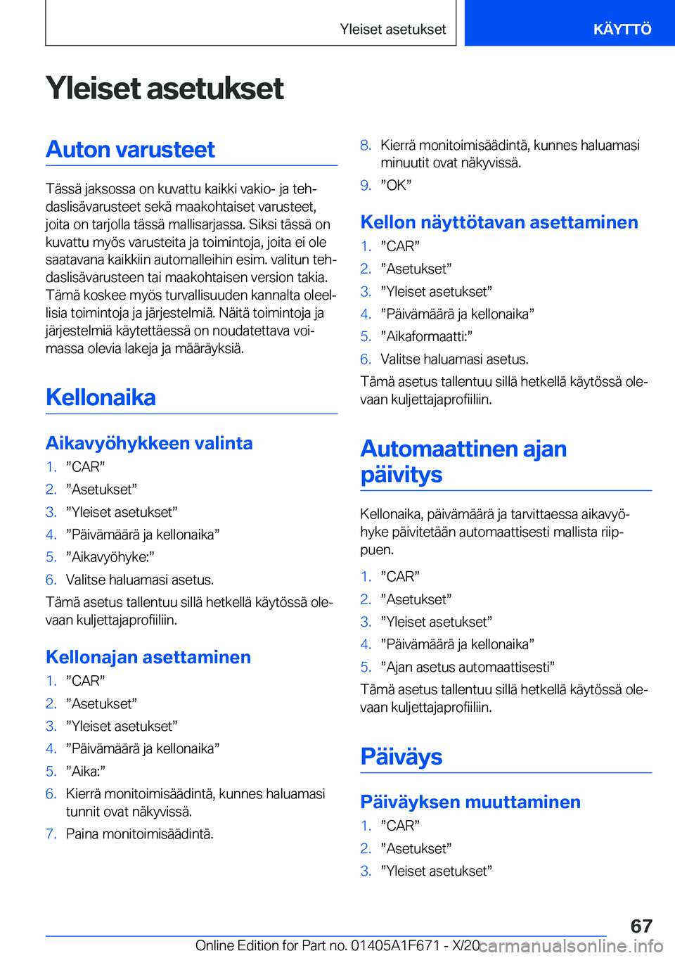 BMW X4 2021  Omistajan Käsikirja (in Finnish) �Y�l�e�i�s�e�t��a�s�e�t�u�k�s�e�t�A�u�t�o�n��v�a�r�u�s�t�e�e�t
�T�