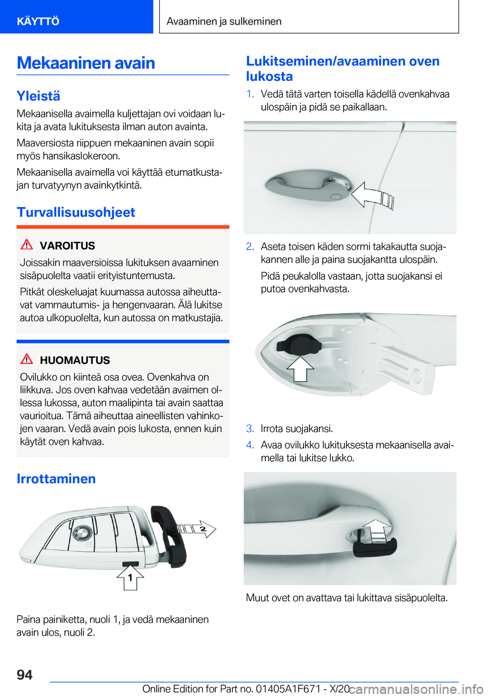 BMW X4 2021  Omistajan Käsikirja (in Finnish) �M�e�k�a�a�n�i�n�e�n��a�v�a�i�n
�Y�l�e�i�s�t�