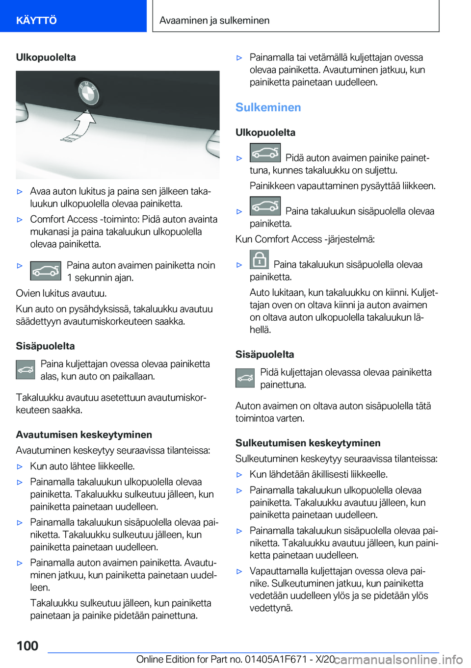 BMW X4 2021  Omistajan Käsikirja (in Finnish) �U�l�k�o�p�u�o�l�e�l�t�a'x�A�v�a�a��a�u�t�o�n��l�u�k�i�t�u�s��j�a��p�a�i�n�a��s�e�n��j�