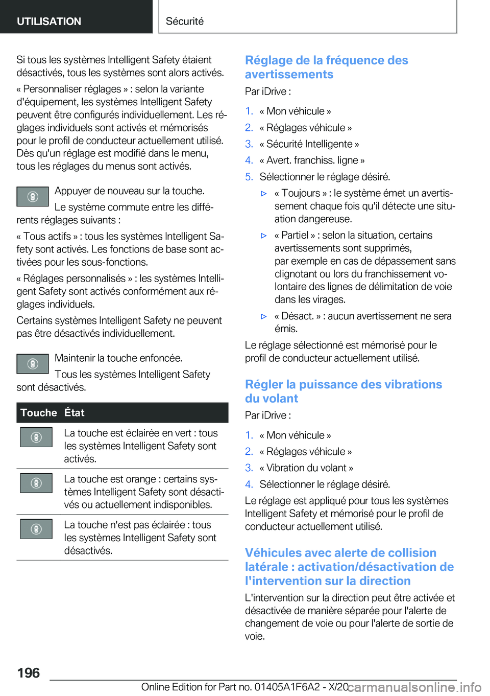 BMW X4 2021  Notices Demploi (in French) �S�i��t�o�u�s��l�e�s��s�y�s�t�è�m�e�s��I�n�t�e�l�l�i�g�e�n�t��S�a�f�e�t�y��é�t�a�i�e�n�t
�d�é�s�a�c�t�i�v�é�s�,��t�o�u�s��l�e�s��s�y�s�t�è�m�e�s��s�o�n�t��a�l�o�r�s��a�c�t�i�v�é�s�.
