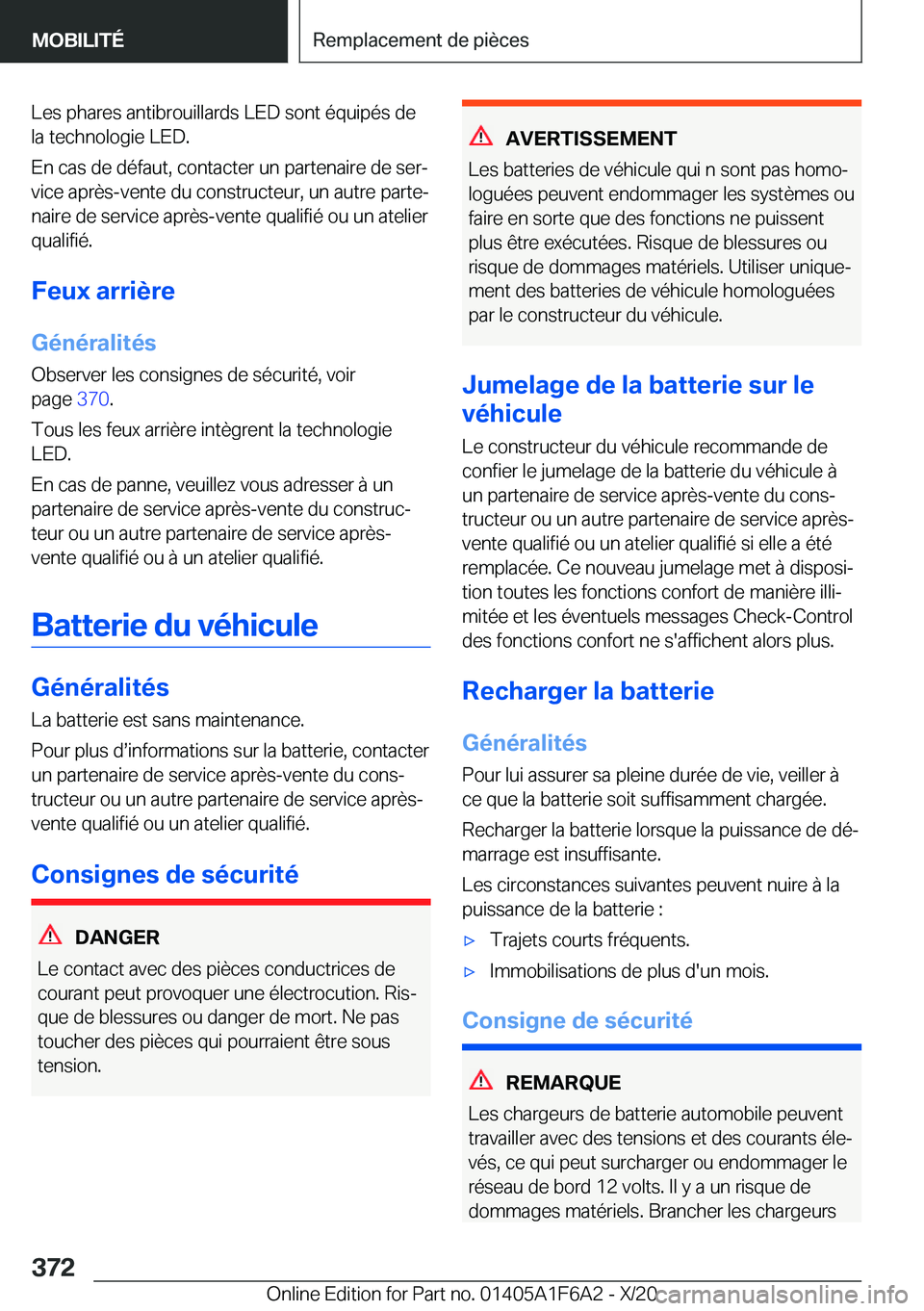 BMW X4 2021  Notices Demploi (in French) �L�e�s��p�h�a�r�e�s��a�n�t�i�b�r�o�u�i�l�l�a�r�d�s��L�E�D��s�o�n�t��é�q�u�i�p�é�s��d�e�l�a��t�e�c�h�n�o�l�o�g�i�e��L�E�D�.
�E�n��c�a�s��d�e��d�é�f�a�u�t�,��c�o�n�t�a�c�t�e�r��u�n��p�a