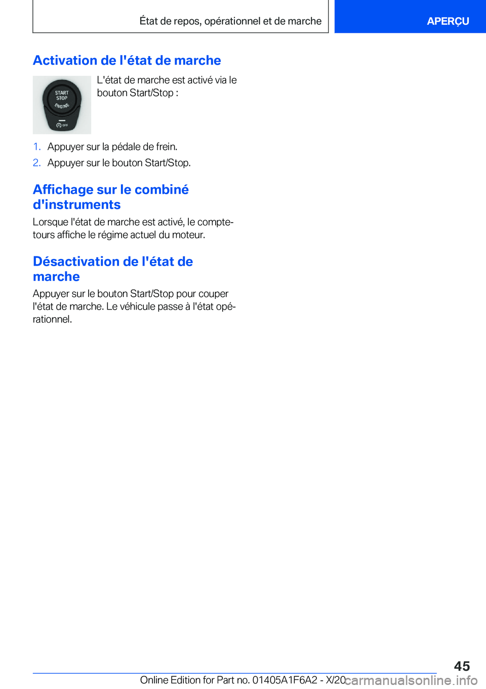 BMW X4 2021  Notices Demploi (in French) �A�c�t�i�v�a�t�i�o�n��d�e��l�'�é�t�a�t��d�e��m�a�r�c�h�e�L�'�é�t�a�t��d�e��m�a�r�c�h�e��e�s�t��a�c�t�i�v�é��v�i�a��l�e�b�o�u�t�o�n��S�t�a�r�t�/�S�t�o�p��:�1�.�A�p�p�u�y�e�r��s�