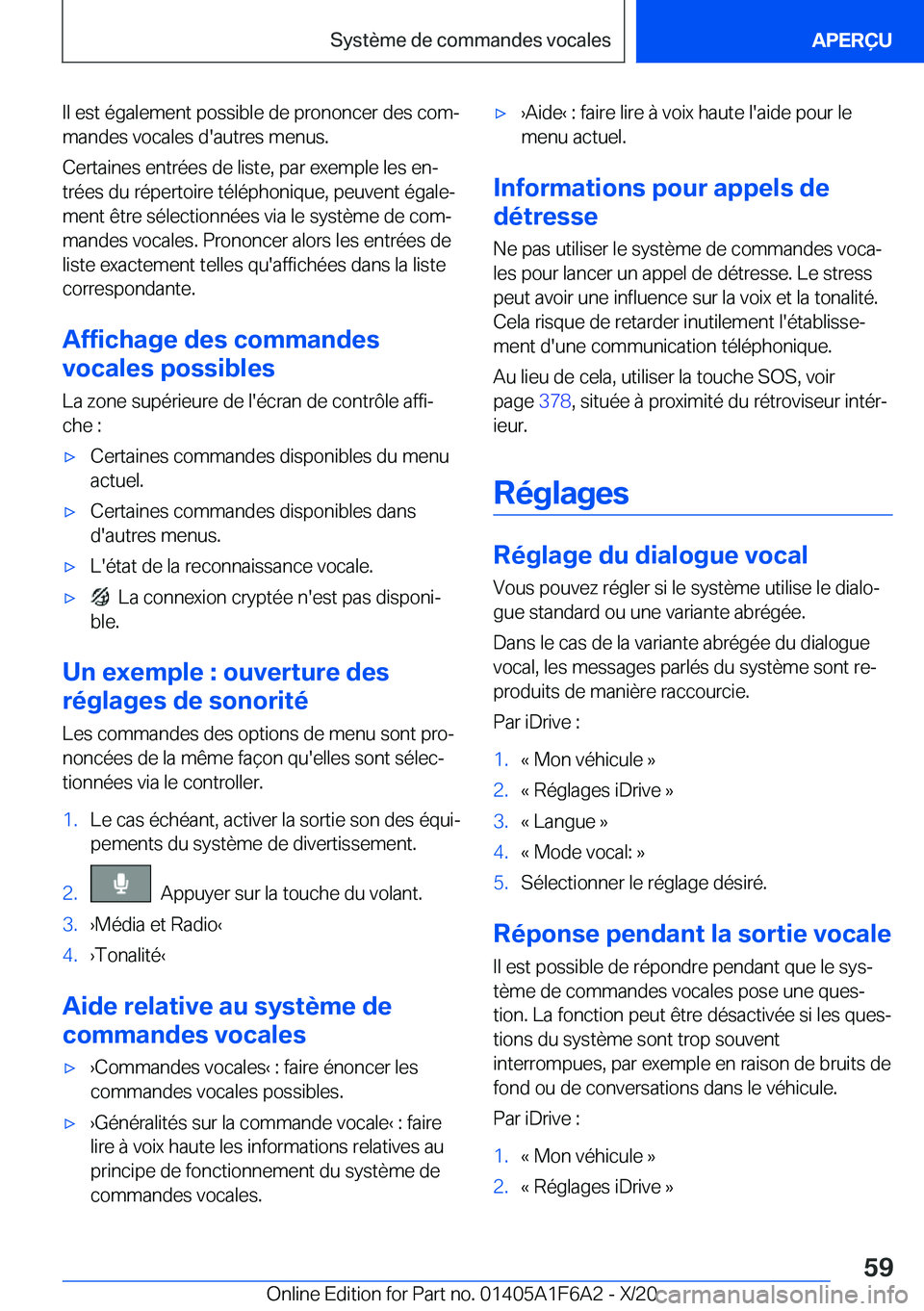 BMW X4 2021  Notices Demploi (in French) �I�l��e�s�t��é�g�a�l�e�m�e�n�t��p�o�s�s�i�b�l�e��d�e��p�r�o�n�o�n�c�e�r��d�e�s��c�o�mj�m�a�n�d�e�s��v�o�c�a�l�e�s��d�'�a�u�t�r�e�s��m�e�n�u�s�.
�C�e�r�t�a�i�n�e�s��e�n�t�r�é�e�s��d�
