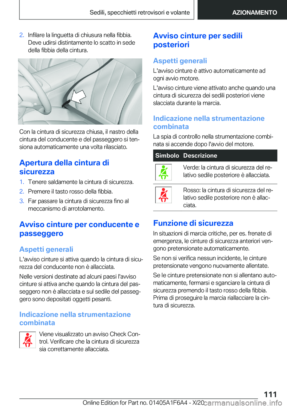 BMW X4 2021  Libretti Di Uso E manutenzione (in Italian) �2�.�I�n�f�i�l�a�r�e��l�a��l�i�n�g�u�e�t�t�a��d�i��c�h�i�u�s�u�r�a��n�e�l�l�a��f�i�b�b�i�a�.
�D�e�v�e��u�d�i�r�s�i��d�i�s�t�i�n�t�a�m�e�n�t�e��l�o��s�c�a�t�t�o��i�n��s�e�d�e
�d�e�l�l�a��f