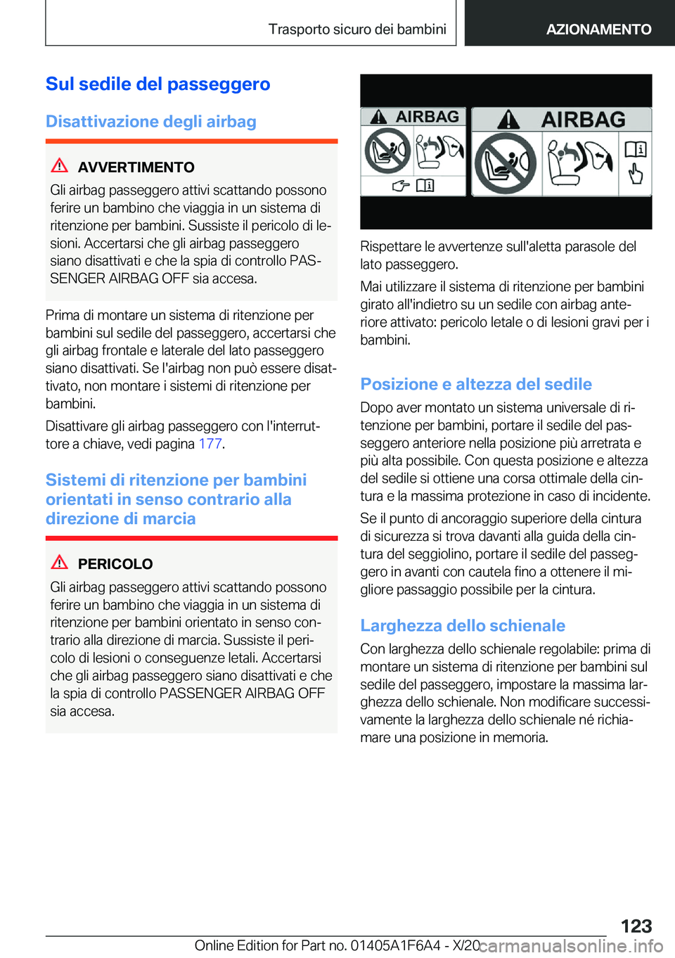 BMW X4 2021  Libretti Di Uso E manutenzione (in Italian) �S�u�l��s�e�d�i�l�e��d�e�l��p�a�s�s�e�g�g�e�r�o�D�i�s�a�t�t�i�v�a�z�i�o�n�e��d�e�g�l�i��a�i�r�b�a�g
�A�V�V�E�R�T�I�M�E�N�T�O
�G�l�i��a�i�r�b�a�g��p�a�s�s�e�g�g�e�r�o��a�t�t�i�v�i��s�c�a�t�t�a