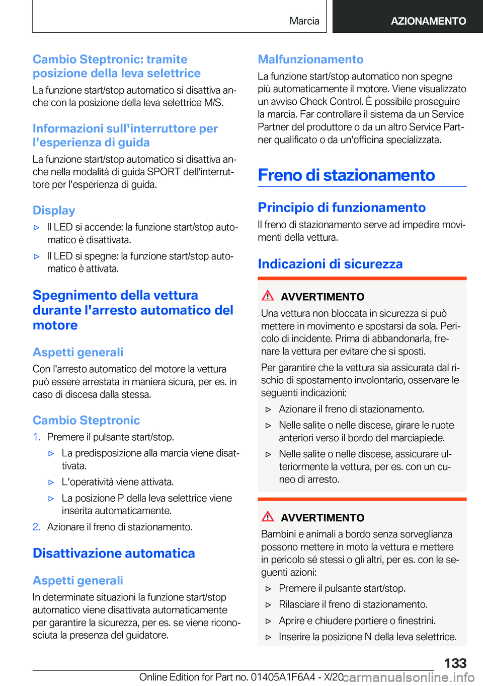 BMW X4 2021  Libretti Di Uso E manutenzione (in Italian) �C�a�m�b�i�o��S�t�e�p�t�r�o�n�i�c�:��t�r�a�m�i�t�e
�p�o�s�i�z�i�o�n�e��d�e�l�l�a��l�e�v�a��s�e�l�e�t�t�r�i�c�e
�L�a��f�u�n�z�i�o�n�e��s�t�a�r�t�/�s�t�o�p��a�u�t�o�m�a�t�i�c�o��s�i��d�i�s�a�t