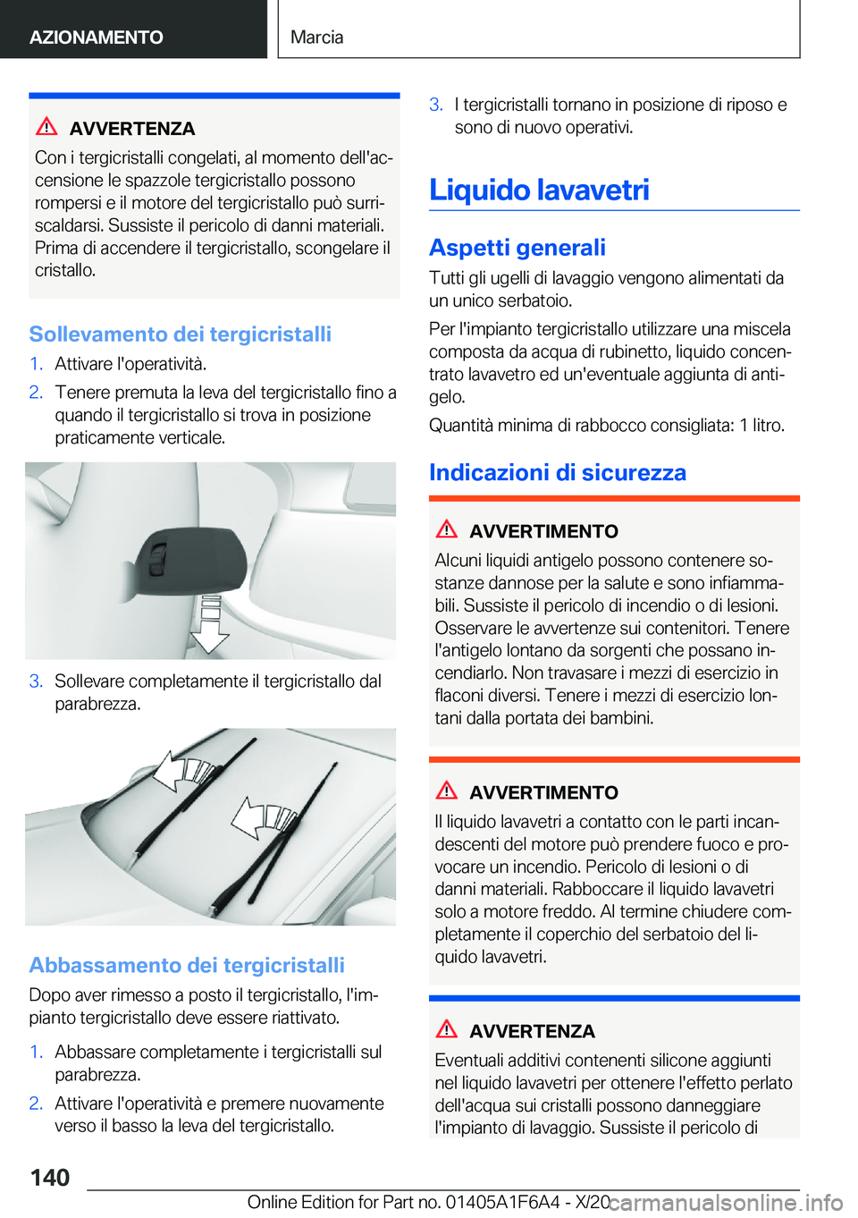 BMW X4 2021  Libretti Di Uso E manutenzione (in Italian) �A�V�V�E�R�T�E�N�Z�A
�C�o�n��i��t�e�r�g�i�c�r�i�s�t�a�l�l�i��c�o�n�g�e�l�a�t�i�,��a�l��m�o�m�e�n�t�o��d�e�l�l�'�a�cª �c�e�n�s�i�o�n�e��l�e��s�p�a�z�z�o�l�e��t�e�r�g�i�c�r�i�s�t�a�l�l�o�