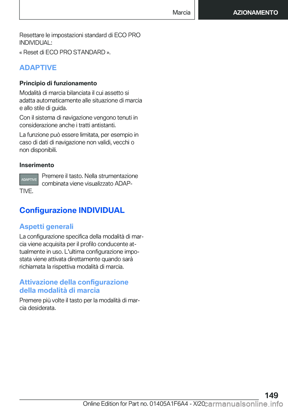 BMW X4 2021  Libretti Di Uso E manutenzione (in Italian) �R�e�s�e�t�t�a�r�e��l�e��i�m�p�o�s�t�a�z�i�o�n�i��s�t�a�n�d�a�r�d��d�i��E�C�O��P�R�O
�I�N�D�I�V�I�D�U�A�L�:
�«��R�e�s�e�t��d�i��E�C�O��P�R�O��S�T�A�N�D�A�R�D��{�.
�A�D�A�P�T�I�V�E �P�r�i�