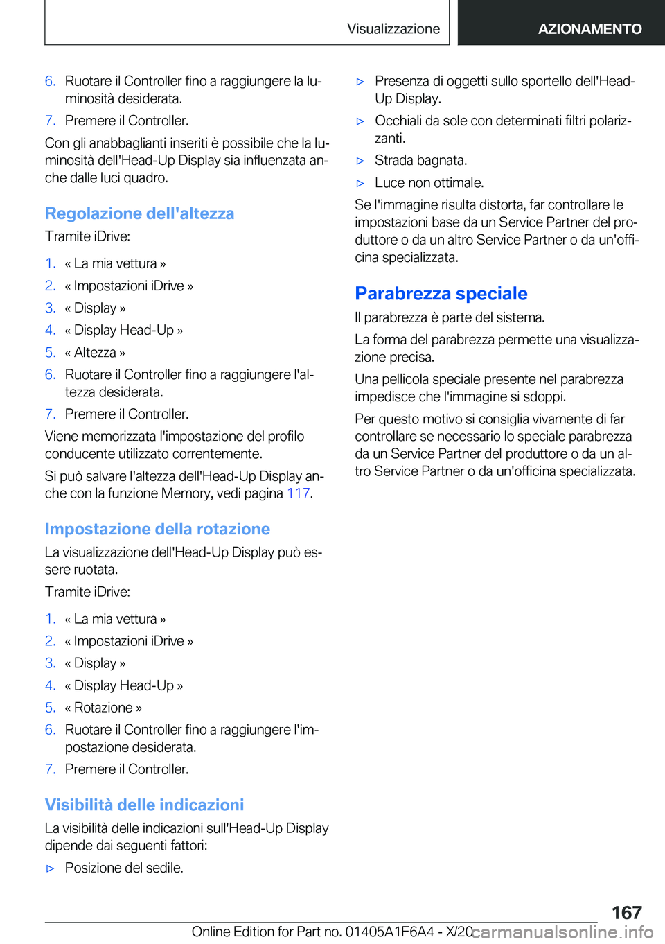 BMW X4 2021  Libretti Di Uso E manutenzione (in Italian) �6�.�R�u�o�t�a�r�e��i�l��C�o�n�t�r�o�l�l�e�r��f�i�n�o��a��r�a�g�g�i�u�n�g�e�r�e��l�a��l�uª�m�i�n�o�s�i�t�