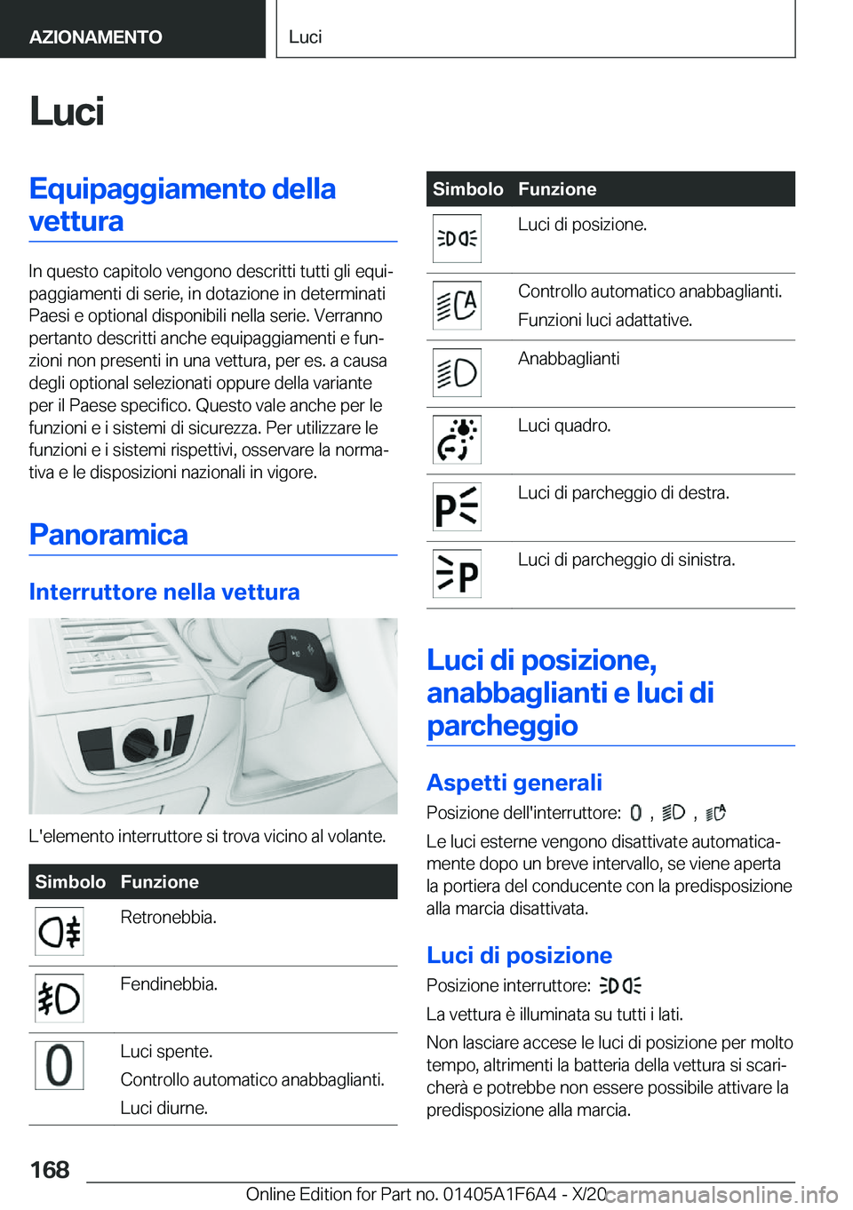 BMW X4 2021  Libretti Di Uso E manutenzione (in Italian) �L�u�c�i�E�q�u�i�p�a�g�g�i�a�m�e�n�t�o��d�e�l�l�a�v�e�t�t�u�r�a
�I�n��q�u�e�s�t�o��c�a�p�i�t�o�l�o��v�e�n�g�o�n�o��d�e�s�c�r�i�t�t�i��t�u�t�t�i��g�l�i��e�q�u�iª
�p�a�g�g�i�a�m�e�n�t�i��d�i�
