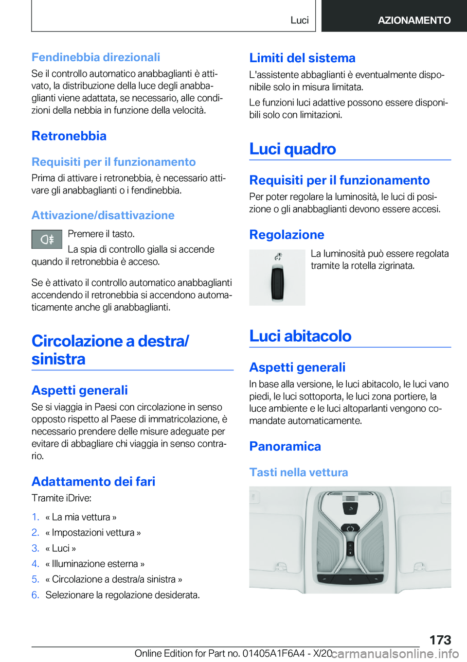 BMW X4 2021  Libretti Di Uso E manutenzione (in Italian) �F�e�n�d�i�n�e�b�b�i�a��d�i�r�e�z�i�o�n�a�l�i
�S�e��i�l��c�o�n�t�r�o�l�l�o��a�u�t�o�m�a�t�i�c�o��a�n�a�b�b�a�g�l�i�a�n�t�i��è��a�t�t�iª
�v�a�t�o�,��l�a��d�i�s�t�r�i�b�u�z�i�o�n�e��d�e�l�l