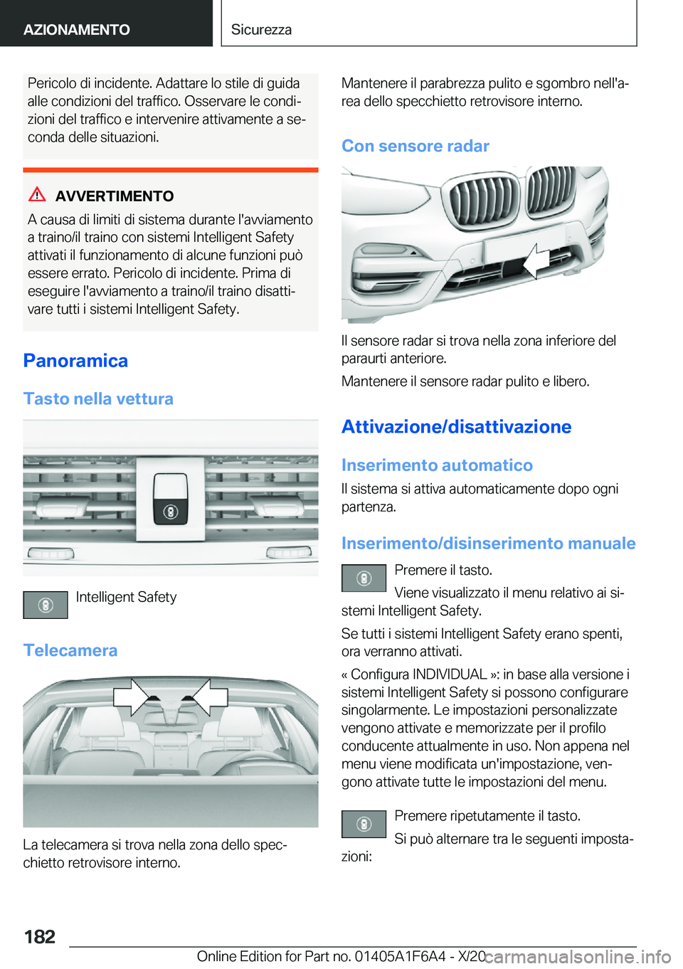 BMW X4 2021  Libretti Di Uso E manutenzione (in Italian) �P�e�r�i�c�o�l�o��d�i��i�n�c�i�d�e�n�t�e�.��A�d�a�t�t�a�r�e��l�o��s�t�i�l�e��d�i��g�u�i�d�a
�a�l�l�e��c�o�n�d�i�z�i�o�n�i��d�e�l��t�r�a�f�f�i�c�o�.��O�s�s�e�r�v�a�r�e��l�e��c�o�n�d�iª
�