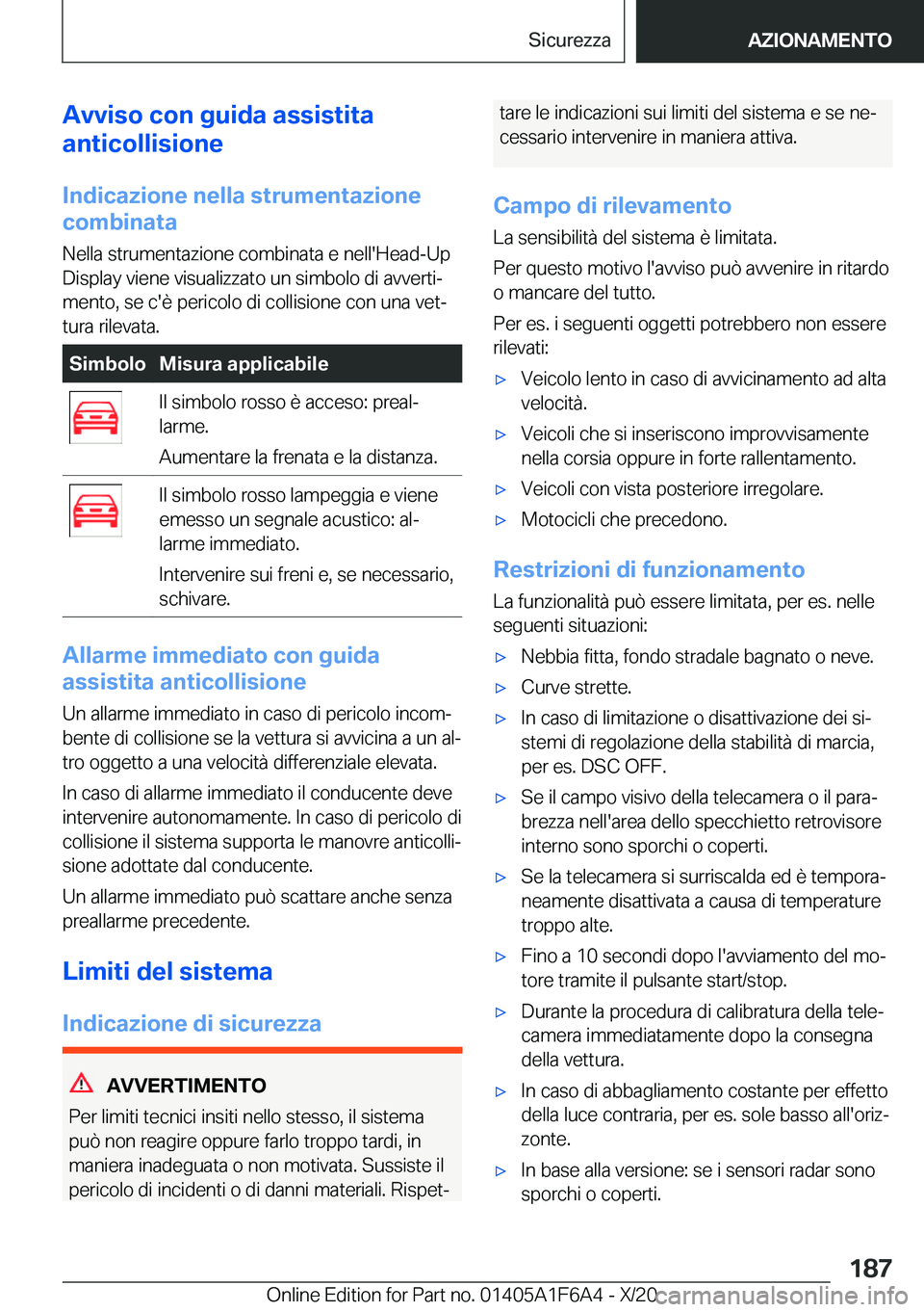 BMW X4 2021  Libretti Di Uso E manutenzione (in Italian) �A�v�v�i�s�o��c�o�n��g�u�i�d�a��a�s�s�i�s�t�i�t�a
�a�n�t�i�c�o�l�l�i�s�i�o�n�e
�I�n�d�i�c�a�z�i�o�n�e��n�e�l�l�a��s�t�r�u�m�e�n�t�a�z�i�o�n�e
�c�o�m�b�i�n�a�t�a
�N�e�l�l�a��s�t�r�u�m�e�n�t�a�z�i
