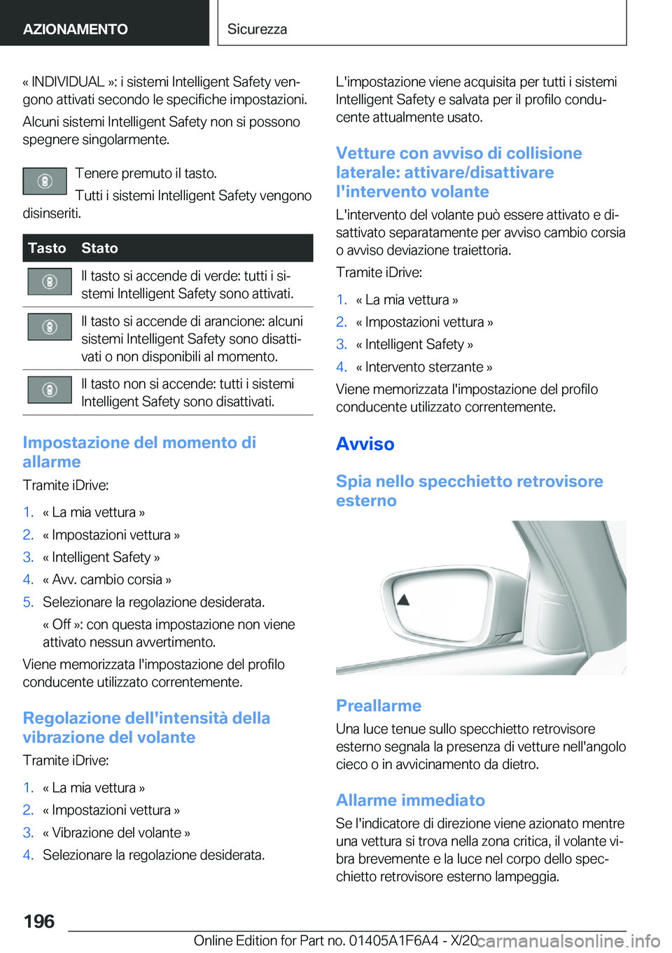 BMW X4 2021  Libretti Di Uso E manutenzione (in Italian) �«��I�N�D�I�V�I�D�U�A�L��{�:��i��s�i�s�t�e�m�i��I�n�t�e�l�l�i�g�e�n�t��S�a�f�e�t�y��v�e�nª
�g�o�n�o��a�t�t�i�v�a�t�i��s�e�c�o�n�d�o��l�e��s�p�e�c�i�f�i�c�h�e��i�m�p�o�s�t�a�z�i�o�n�i�.
