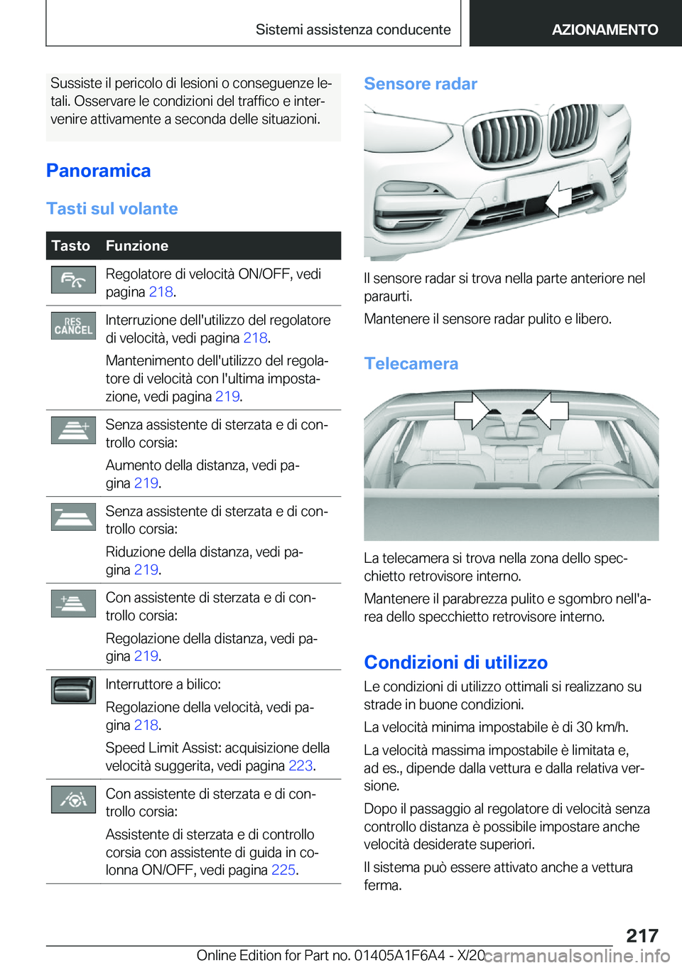 BMW X4 2021  Libretti Di Uso E manutenzione (in Italian) �S�u�s�s�i�s�t�e��i�l��p�e�r�i�c�o�l�o��d�i��l�e�s�i�o�n�i��o��c�o�n�s�e�g�u�e�n�z�e��l�eª
�t�a�l�i�.��O�s�s�e�r�v�a�r�e��l�e��c�o�n�d�i�z�i�o�n�i��d�e�l��t�r�a�f�f�i�c�o��e��i�n�t�e�r