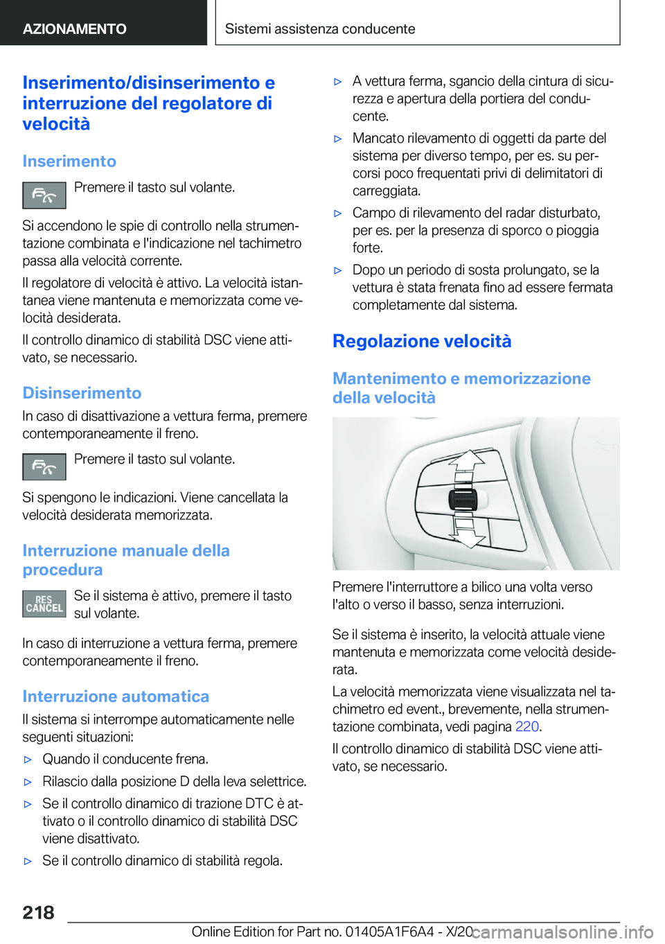 BMW X4 2021  Libretti Di Uso E manutenzione (in Italian) �I�n�s�e�r�i�m�e�n�t�o�/�d�i�s�i�n�s�e�r�i�m�e�n�t�o��e
�i�n�t�e�r�r�u�z�i�o�n�e��d�e�l��r�e�g�o�l�a�t�o�r�e��d�i
�v�e�l�o�c�i�t�