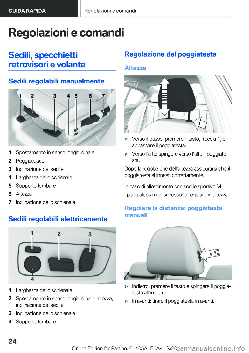 BMW X4 2021  Libretti Di Uso E manutenzione (in Italian) �R�e�g�o�l�a�z�i�o�n�i��e��c�o�m�a�n�d�i�S�e�d�i�l�i�,��s�p�e�c�c�h�i�e�t�t�i�r�e�t�r�o�v�i�s�o�r�i��e��v�o�l�a�n�t�e
�S�e�d�i�l�i��r�e�g�o�l�a�b�i�l�i��m�a�n�u�a�l�m�e�n�t�e
�1�S�p�o�s�t�a�m�e