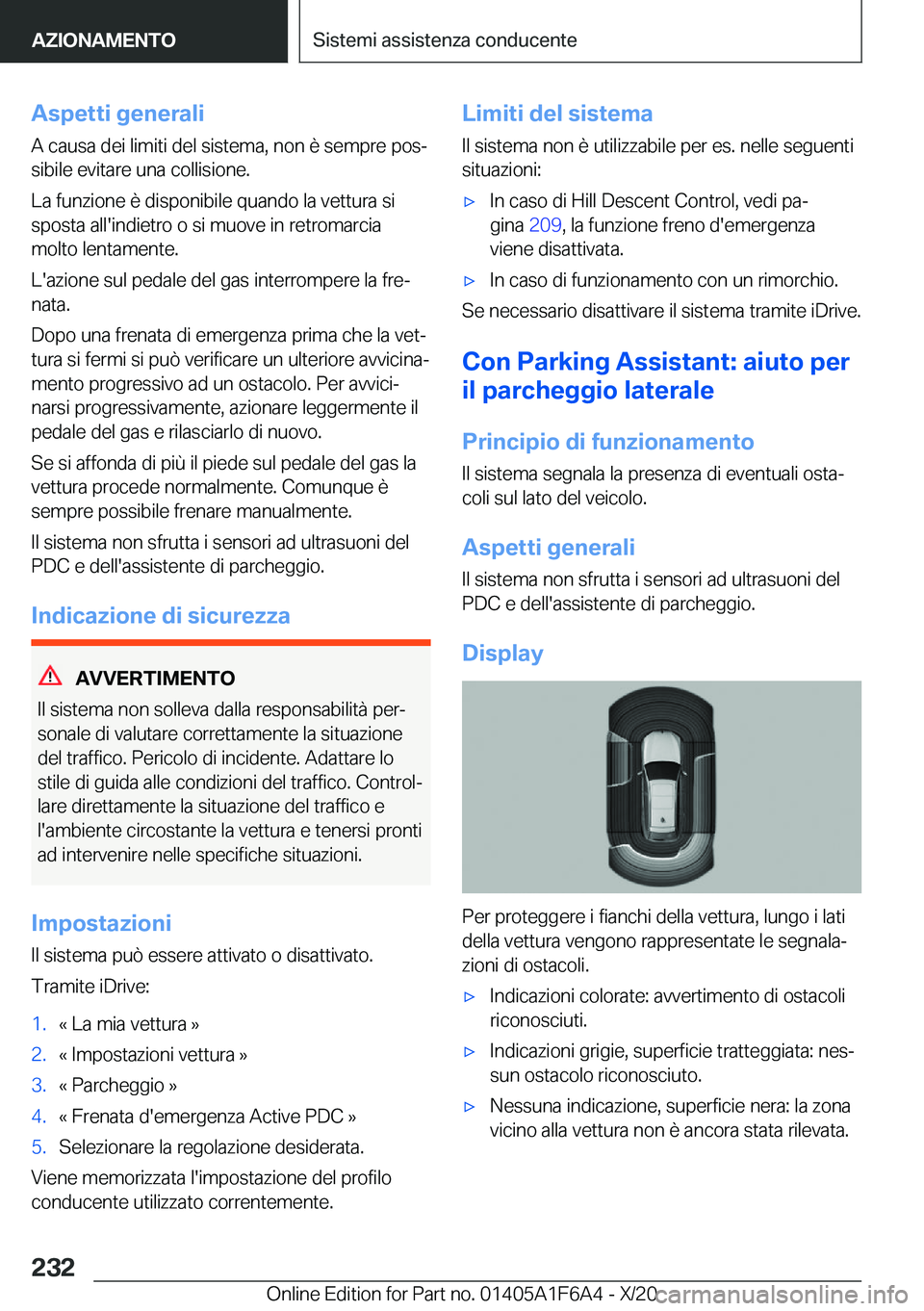 BMW X4 2021  Libretti Di Uso E manutenzione (in Italian) �A�s�p�e�t�t�i��g�e�n�e�r�a�l�i
�A��c�a�u�s�a��d�e�i��l�i�m�i�t�i��d�e�l��s�i�s�t�e�m�a�,��n�o�n��è��s�e�m�p�r�e��p�o�sª �s�i�b�i�l�e��e�v�i�t�a�r�e��u�n�a��c�o�l�l�i�s�i�o�n�e�.
�L�a�