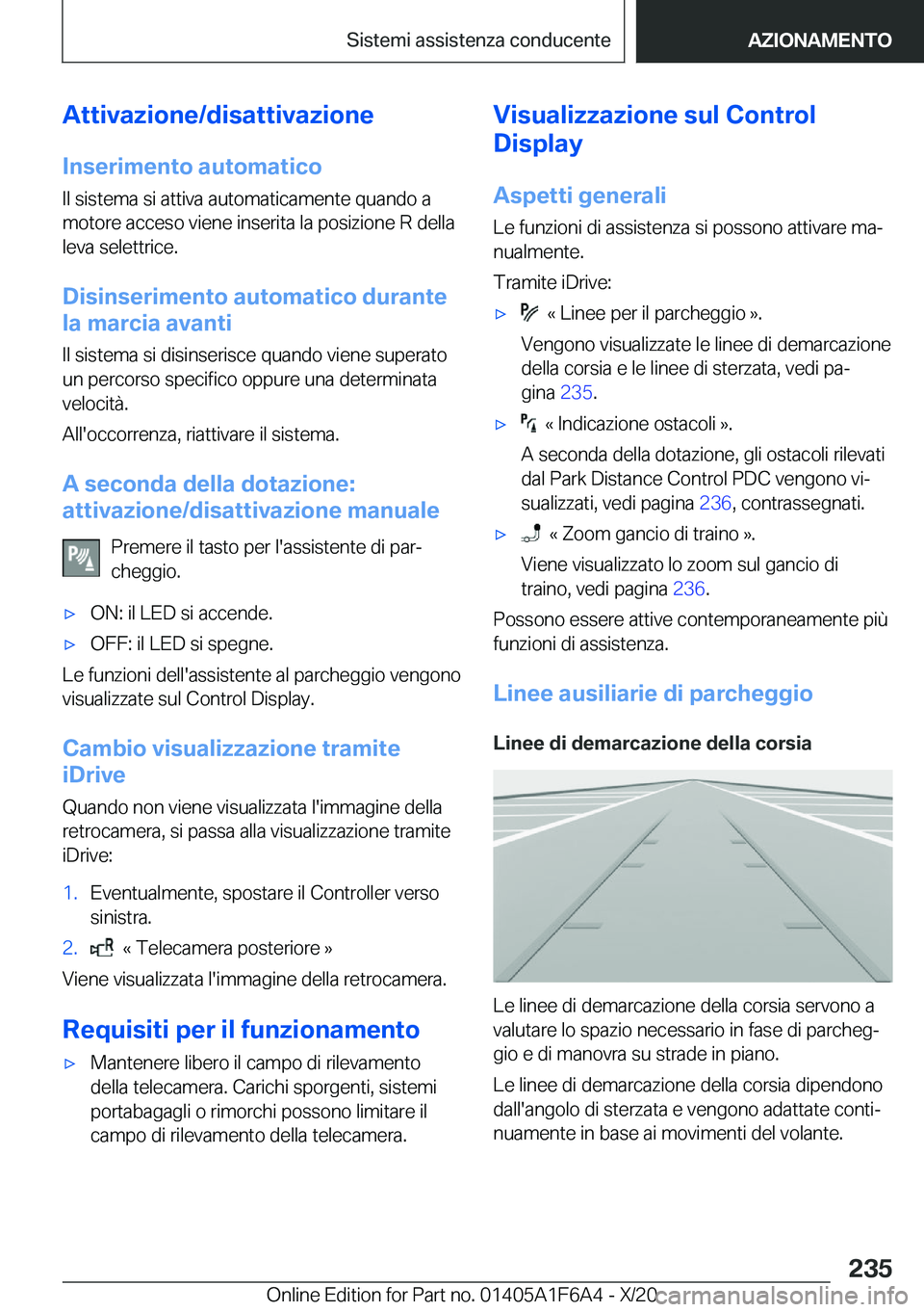 BMW X4 2021  Libretti Di Uso E manutenzione (in Italian) �A�t�t�i�v�a�z�i�o�n�e�/�d�i�s�a�t�t�i�v�a�z�i�o�n�e�I�n�s�e�r�i�m�e�n�t�o��a�u�t�o�m�a�t�i�c�o
�I�l��s�i�s�t�e�m�a��s�i��a�t�t�i�v�a��a�u�t�o�m�a�t�i�c�a�m�e�n�t�e��q�u�a�n�d�o��a �m�o�t�o�r�e