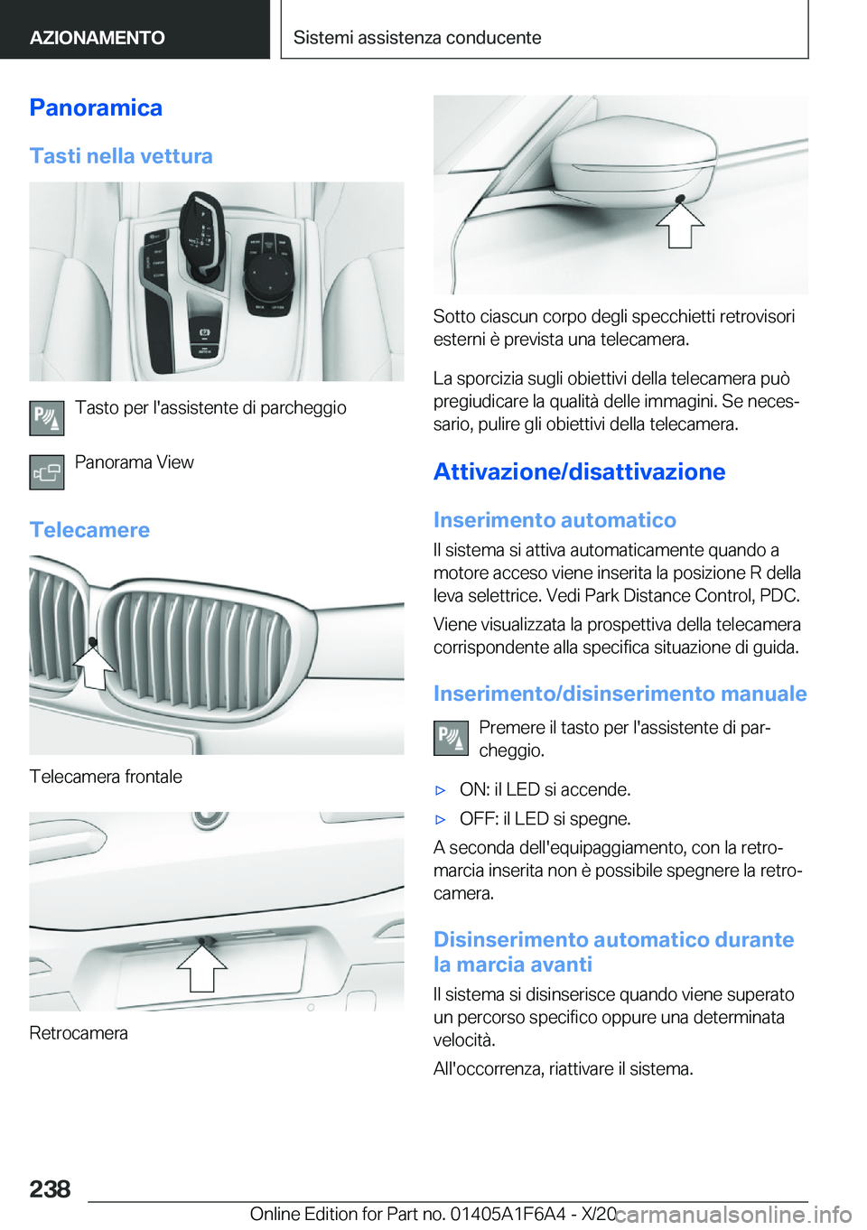 BMW X4 2021  Libretti Di Uso E manutenzione (in Italian) �P�a�n�o�r�a�m�i�c�a�T�a�s�t�i��n�e�l�l�a��v�e�t�t�u�r�a
�T�a�s�t�o��p�e�r��l�'�a�s�s�i�s�t�e�n�t�e��d�i��p�a�r�c�h�e�g�g�i�o
�P�a�n�o�r�a�m�a��V�i�e�w
�T�e�l�e�c�a�m�e�r�e
�T�e�l�e�c�a�m�e