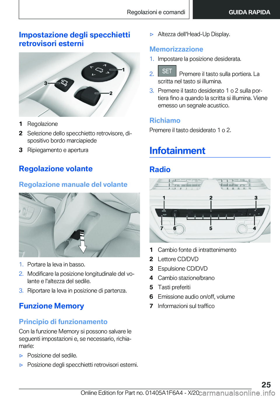 BMW X4 2021  Libretti Di Uso E manutenzione (in Italian) �I�m�p�o�s�t�a�z�i�o�n�e��d�e�g�l�i��s�p�e�c�c�h�i�e�t�t�i
�r�e�t�r�o�v�i�s�o�r�i��e�s�t�e�r�n�i�1�R�e�g�o�l�a�z�i�o�n�e�2�S�e�l�e�z�i�o�n�e��d�e�l�l�o��s�p�e�c�c�h�i�e�t�t�o��r�e�t�r�o�v�i�s�o�