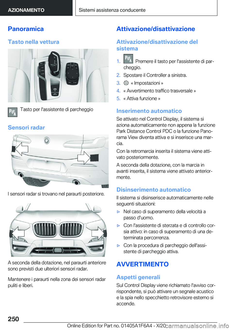 BMW X4 2021  Libretti Di Uso E manutenzione (in Italian) �P�a�n�o�r�a�m�i�c�a�T�a�s�t�o��n�e�l�l�a��v�e�t�t�u�r�a
�T�a�s�t�o��p�e�r��l�'�a�s�s�i�s�t�e�n�t�e��d�i��p�a�r�c�h�e�g�g�i�o
�S�e�n�s�o�r�i��r�a�d�a�r
�I��s�e�n�s�o�r�i��r�a�d�a�r��s�i�