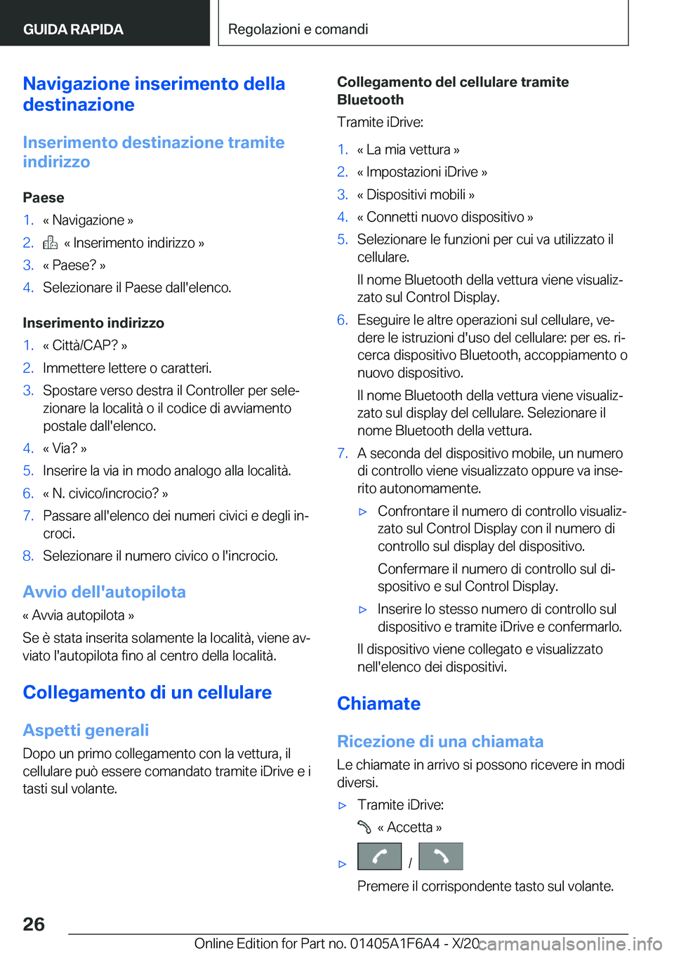 BMW X4 2021  Libretti Di Uso E manutenzione (in Italian) �N�a�v�i�g�a�z�i�o�n�e��i�n�s�e�r�i�m�e�n�t�o��d�e�l�l�a
�d�e�s�t�i�n�a�z�i�o�n�e
�I�n�s�e�r�i�m�e�n�t�o��d�e�s�t�i�n�a�z�i�o�n�e��t�r�a�m�i�t�e
�i�n�d�i�r�i�z�z�o
�P�a�e�s�e�1�.�«��N�a�v�i�g�a�