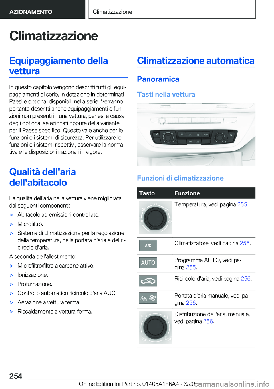 BMW X4 2021  Libretti Di Uso E manutenzione (in Italian) �C�l�i�m�a�t�i�z�z�a�z�i�o�n�e�E�q�u�i�p�a�g�g�i�a�m�e�n�t�o��d�e�l�l�a�v�e�t�t�u�r�a
�I�n��q�u�e�s�t�o��c�a�p�i�t�o�l�o��v�e�n�g�o�n�o��d�e�s�c�r�i�t�t�i��t�u�t�t�i��g�l�i��e�q�u�iª
�p�a�g�