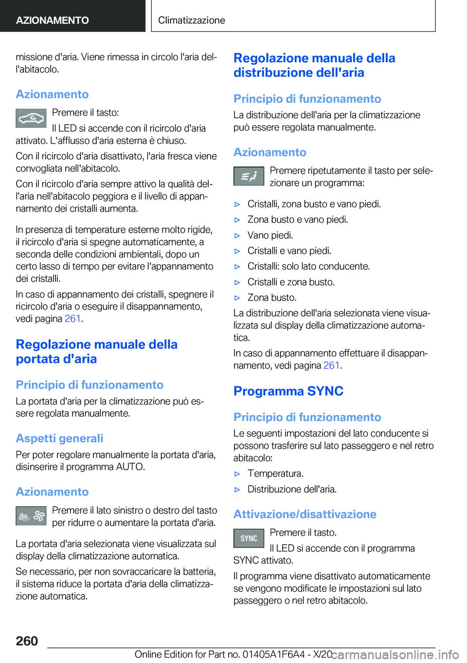 BMW X4 2021  Libretti Di Uso E manutenzione (in Italian) �m�i�s�s�i�o�n�e��d�'�a�r�i�a�.��V�i�e�n�e��r�i�m�e�s�s�a��i�n��c�i�r�c�o�l�o��l�'�a�r�i�a��d�e�lª
�l�'�a�b�i�t�a�c�o�l�o�.
�A�z�i�o�n�a�m�e�n�t�o �P�r�e�m�e�r�e��i�l��t�a�s�t�o