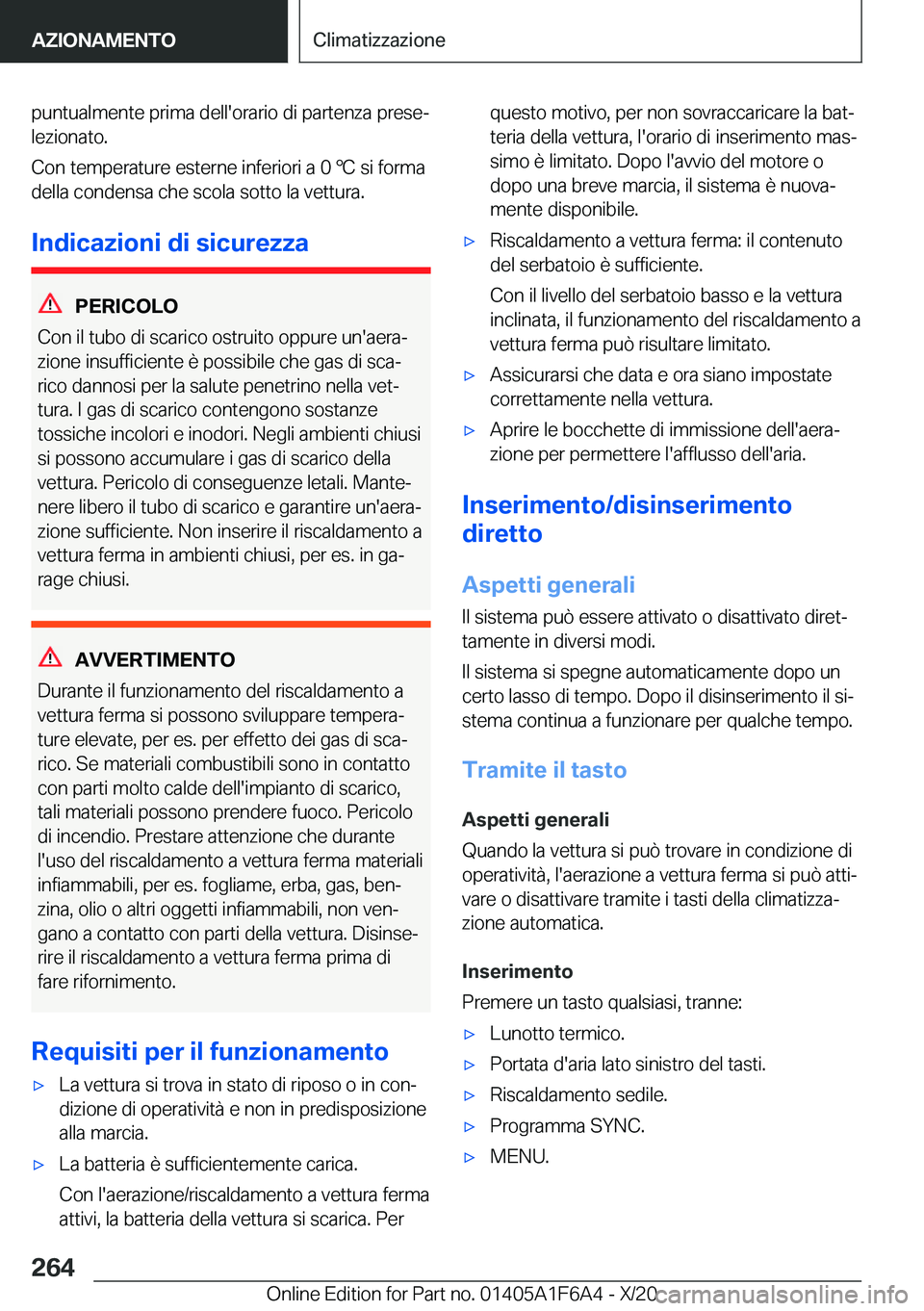 BMW X4 2021  Libretti Di Uso E manutenzione (in Italian) �p�u�n�t�u�a�l�m�e�n�t�e��p�r�i�m�a��d�e�l�l�'�o�r�a�r�i�o��d�i��p�a�r�t�e�n�z�a��p�r�e�s�eª�l�e�z�i�o�n�a�t�o�.
�C�o�n��t�e�m�p�e�r�a�t�u�r�e��e�s�t�e�r�n�e��i�n�f�e�r�i�o�r�i��a��0�