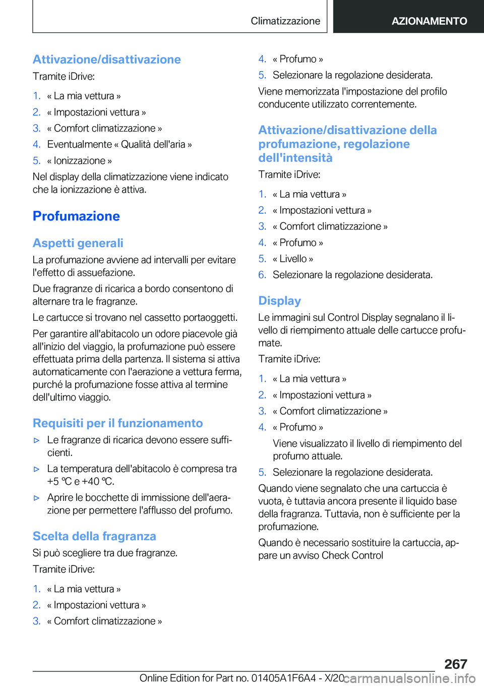 BMW X4 2021  Libretti Di Uso E manutenzione (in Italian) �A�t�t�i�v�a�z�i�o�n�e�/�d�i�s�a�t�t�i�v�a�z�i�o�n�e
�T�r�a�m�i�t�e��i�D�r�i�v�e�:�1�.�«��L�a��m�i�a��v�e�t�t�u�r�a��{�2�.�«��I�m�p�o�s�t�a�z�i�o�n�i��v�e�t�t�u�r�a��{�3�.�«��C�o�m�f�o�r�t