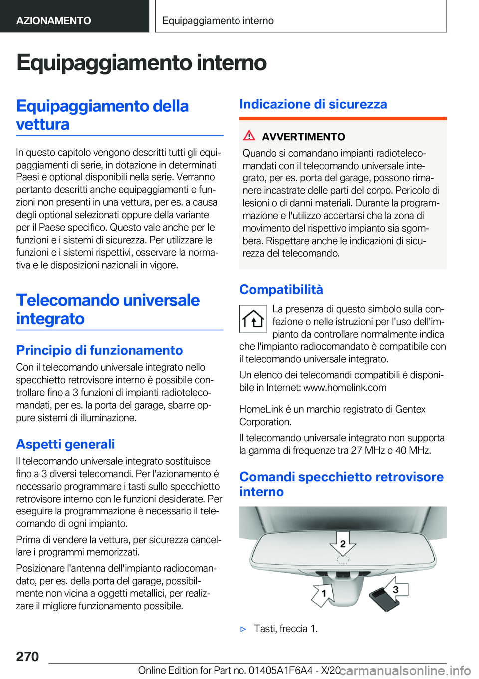 BMW X4 2021  Libretti Di Uso E manutenzione (in Italian) �E�q�u�i�p�a�g�g�i�a�m�e�n�t�o��i�n�t�e�r�n�o�E�q�u�i�p�a�g�g�i�a�m�e�n�t�o��d�e�l�l�a�v�e�t�t�u�r�a
�I�n��q�u�e�s�t�o��c�a�p�i�t�o�l�o��v�e�n�g�o�n�o��d�e�s�c�r�i�t�t�i��t�u�t�t�i��g�l�i��e�