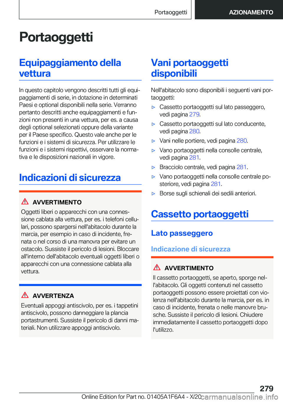 BMW X4 2021  Libretti Di Uso E manutenzione (in Italian) �P�o�r�t�a�o�g�g�e�t�t�i�E�q�u�i�p�a�g�g�i�a�m�e�n�t�o��d�e�l�l�a�v�e�t�t�u�r�a
�I�n��q�u�e�s�t�o��c�a�p�i�t�o�l�o��v�e�n�g�o�n�o��d�e�s�c�r�i�t�t�i��t�u�t�t�i��g�l�i��e�q�u�iª
�p�a�g�g�i�a�