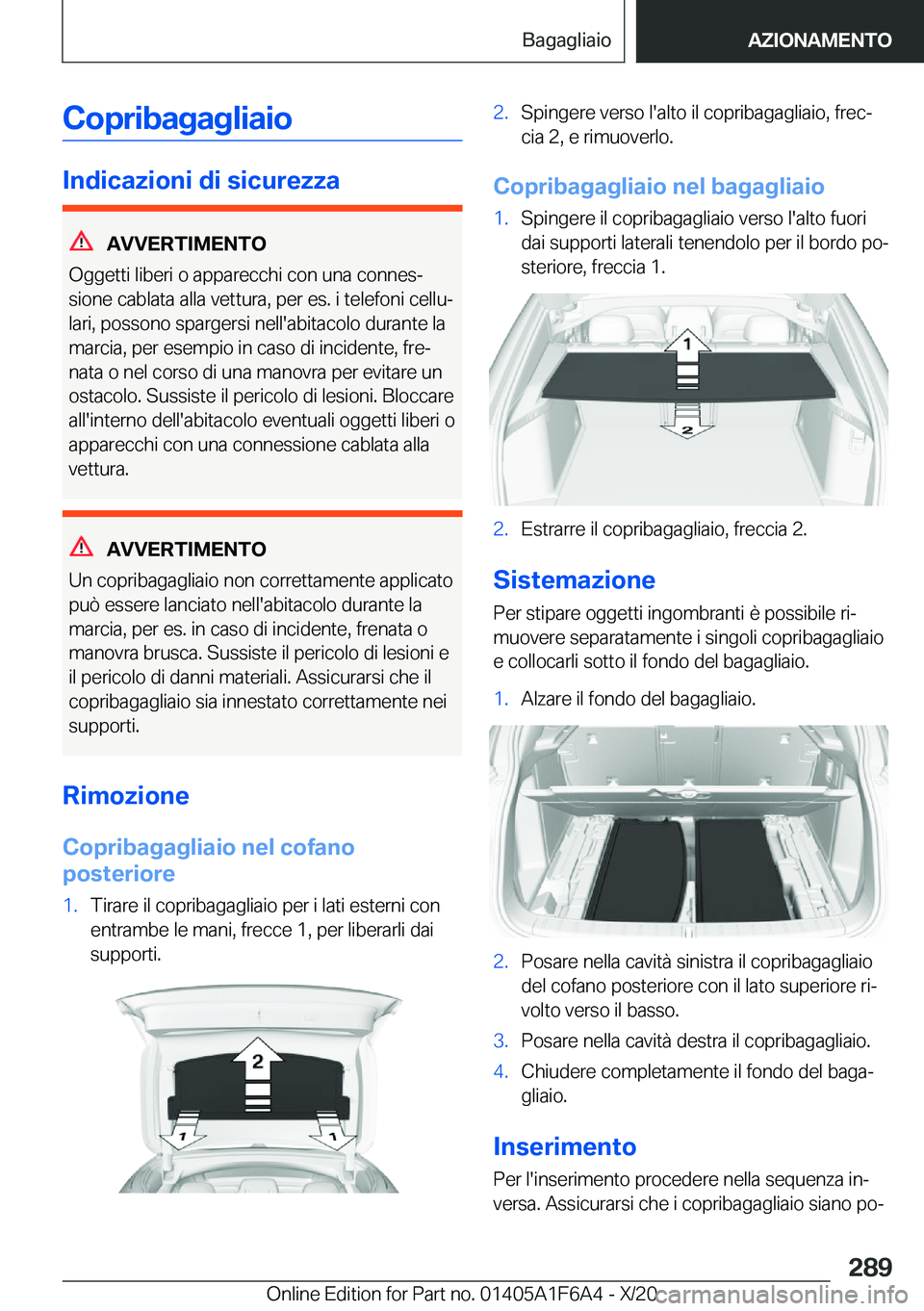 BMW X4 2021  Libretti Di Uso E manutenzione (in Italian) �C�o�p�r�i�b�a�g�a�g�l�i�a�i�o
�I�n�d�i�c�a�z�i�o�n�i��d�i��s�i�c�u�r�e�z�z�a
�A�V�V�E�R�T�I�M�E�N�T�O
�O�g�g�e�t�t�i��l�i�b�e�r�i��o��a�p�p�a�r�e�c�c�h�i��c�o�n��u�n�a��c�o�n�n�e�sª �s�i�o�