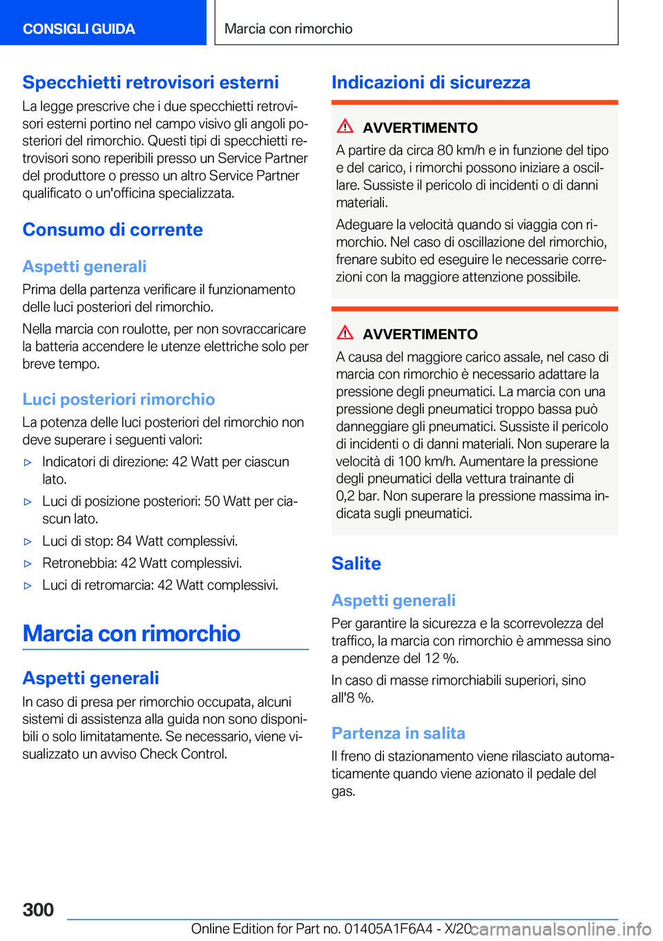 BMW X4 2021  Libretti Di Uso E manutenzione (in Italian) �S�p�e�c�c�h�i�e�t�t�i��r�e�t�r�o�v�i�s�o�r�i��e�s�t�e�r�n�i
�L�a��l�e�g�g�e��p�r�e�s�c�r�i�v�e��c�h�e��i��d�u�e��s�p�e�c�c�h�i�e�t�t�i��r�e�t�r�o�v�iª
�s�o�r�i��e�s�t�e�r�n�i��p�o�r�t�i�