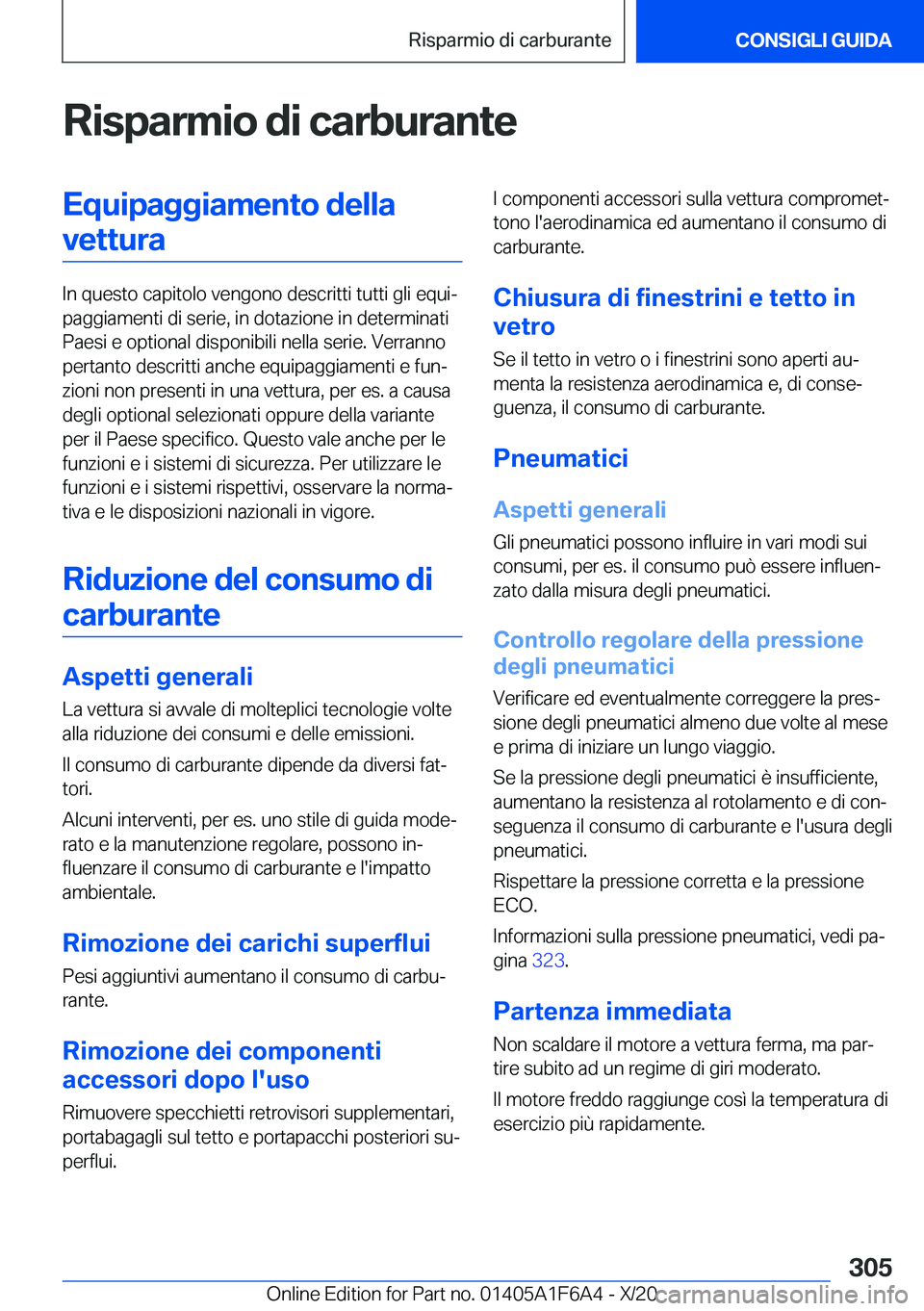 BMW X4 2021  Libretti Di Uso E manutenzione (in Italian) �R�i�s�p�a�r�m�i�o��d�i��c�a�r�b�u�r�a�n�t�e�E�q�u�i�p�a�g�g�i�a�m�e�n�t�o��d�e�l�l�a�v�e�t�t�u�r�a
�I�n��q�u�e�s�t�o��c�a�p�i�t�o�l�o��v�e�n�g�o�n�o��d�e�s�c�r�i�t�t�i��t�u�t�t�i��g�l�i��e�