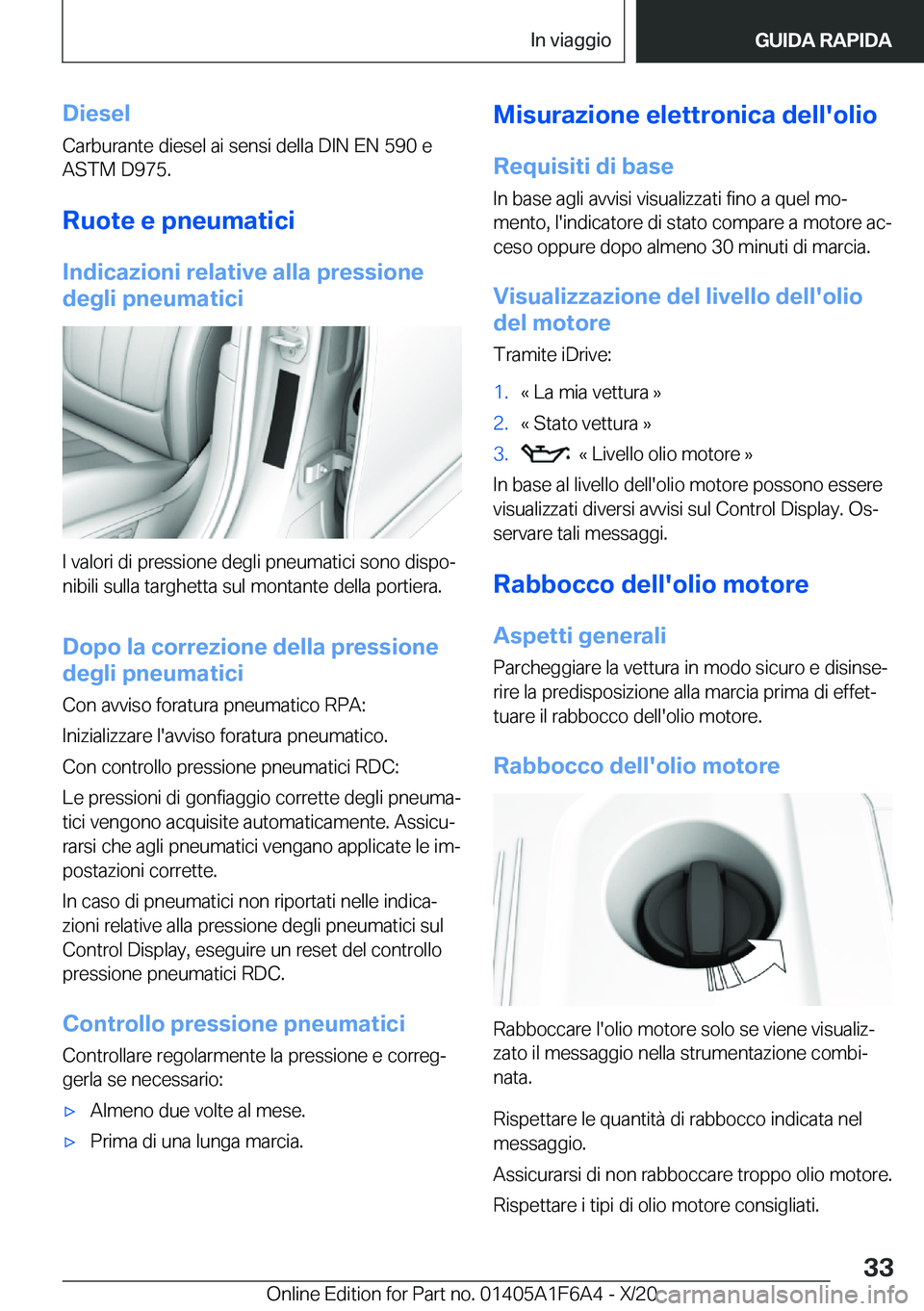 BMW X4 2021  Libretti Di Uso E manutenzione (in Italian) �D�i�e�s�e�l
�C�a�r�b�u�r�a�n�t�e��d�i�e�s�e�l��a�i��s�e�n�s�i��d�e�l�l�a��D�I�N��E�N��5�9�0��e
�A�S�T�M��D�9�7�5�.
�R�u�o�t�e��e��p�n�e�u�m�a�t�i�c�i�I�n�d�i�c�a�z�i�o�n�i��r�e�l�a�t�i�v�