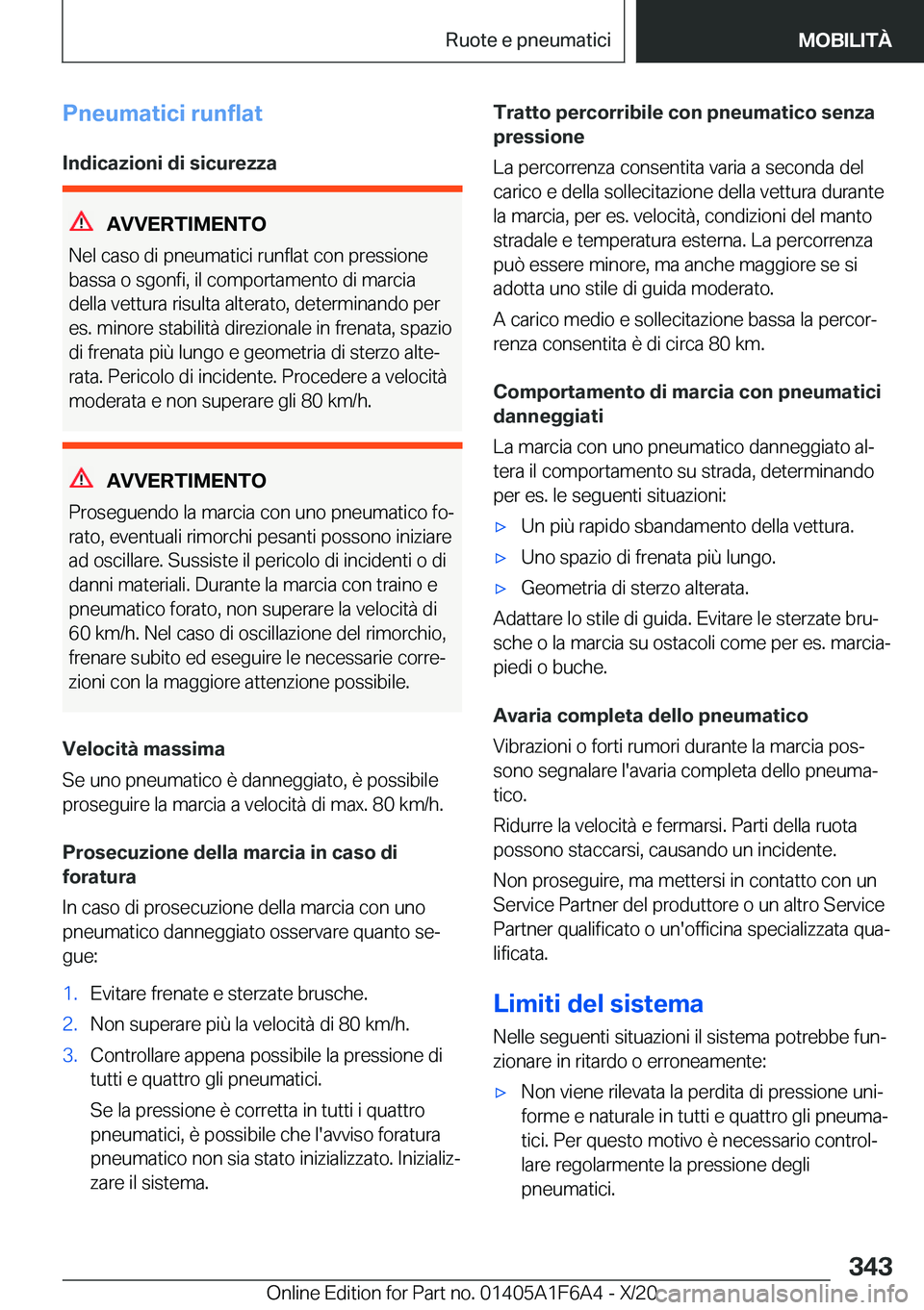 BMW X4 2021  Libretti Di Uso E manutenzione (in Italian) �P�n�e�u�m�a�t�i�c�i��r�u�n�f�l�a�t�I�n�d�i�c�a�z�i�o�n�i��d�i��s�i�c�u�r�e�z�z�a
�A�V�V�E�R�T�I�M�E�N�T�O
�N�e�l��c�a�s�o��d�i��p�n�e�u�m�a�t�i�c�i��r�u�n�f�l�a�t��c�o�n��p�r�e�s�s�i�o�n�e
�