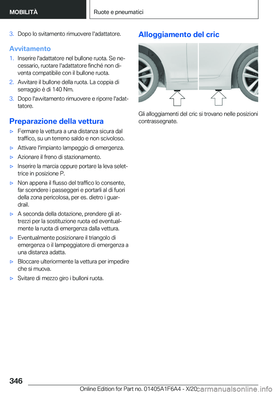 BMW X4 2021  Libretti Di Uso E manutenzione (in Italian) �3�.�D�o�p�o��l�o��s�v�i�t�a�m�e�n�t�o��r�i�m�u�o�v�e�r�e��l�'�a�d�a�t�t�a�t�o�r�e�.
�A�v�v�i�t�a�m�e�n�t�o
�1�.�I�n�s�e�r�i�r�e��l�'�a�d�a�t�t�a�t�o�r�e��n�e�l��b�u�l�l�o�n�e��r�u�o�t
