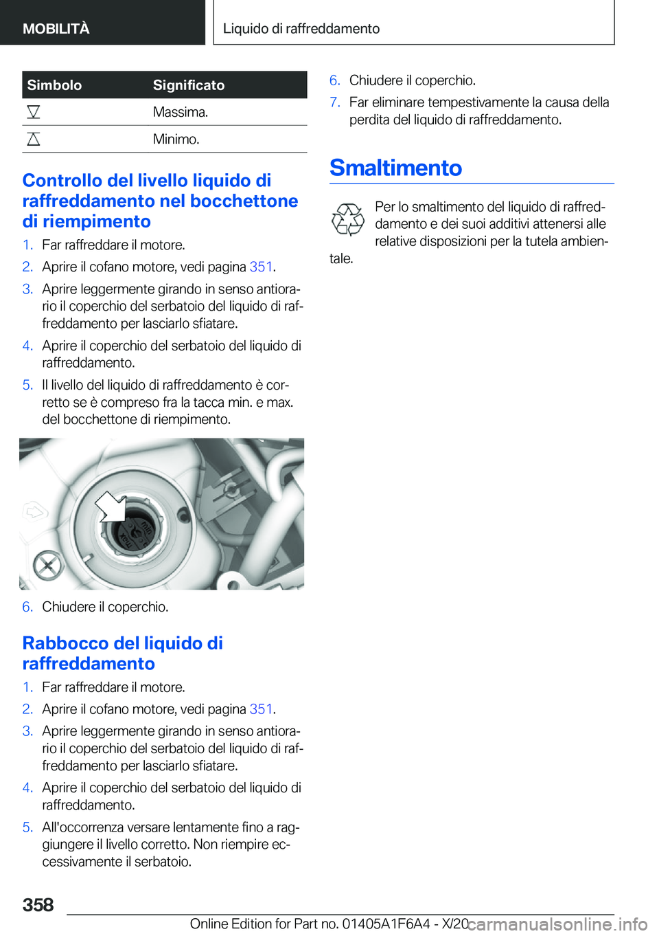 BMW X4 2021  Libretti Di Uso E manutenzione (in Italian) �S�i�m�b�o�l�o�S�i�g�n�i�f�i�c�a�t�o��M�a�s�s�i�m�a�.��M�i�n�i�m�o�.
�C�o�n�t�r�o�l�l�o��d�e�l��l�i�v�e�l�l�o��l�i�q�u�i�d�o��d�i
�r�a�f�f�r�e�d�d�a�m�e�n�t�o��n�e�l��b�o�c�c�h�e�t�t�o�n�e
�d�
