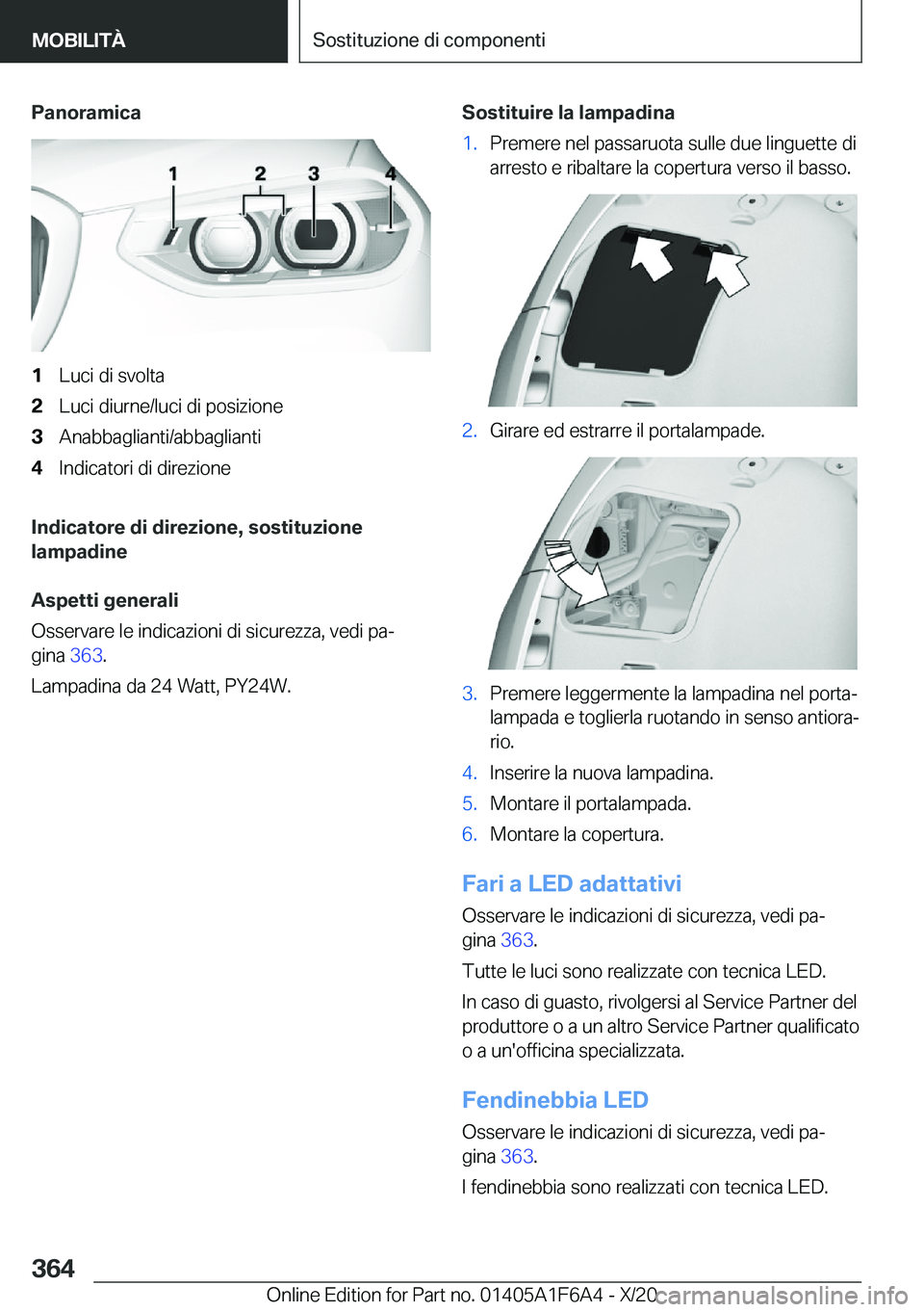 BMW X4 2021  Libretti Di Uso E manutenzione (in Italian) �P�a�n�o�r�a�m�i�c�a�1�L�u�c�i��d�i��s�v�o�l�t�a�2�L�u�c�i��d�i�u�r�n�e�/�l�u�c�i��d�i��p�o�s�i�z�i�o�n�e�3�A�n�a�b�b�a�g�l�i�a�n�t�i�/�a�b�b�a�g�l�i�a�n�t�i�4�I�n�d�i�c�a�t�o�r�i��d�i��d�i�r�e