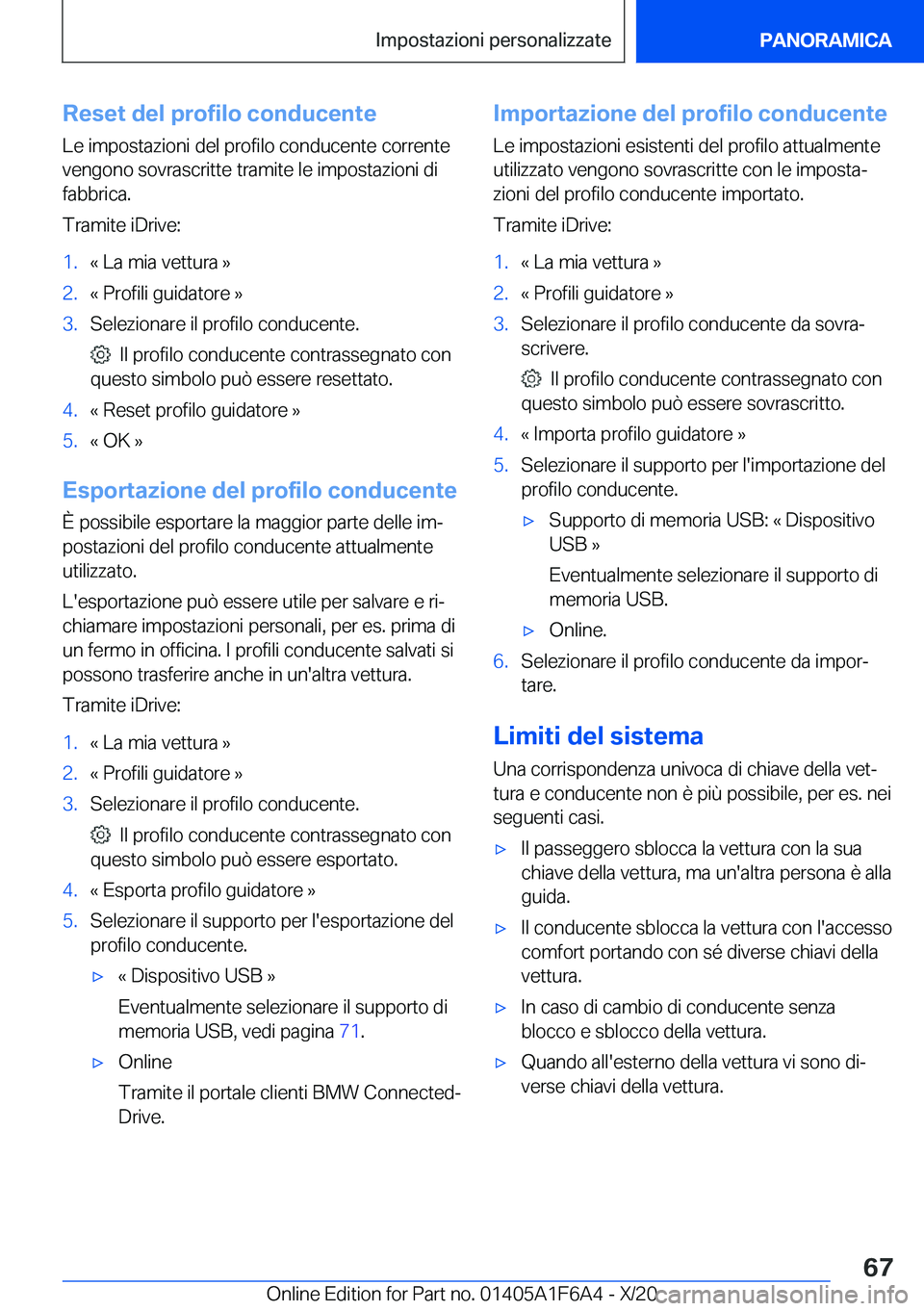 BMW X4 2021  Libretti Di Uso E manutenzione (in Italian) �R�e�s�e�t��d�e�l��p�r�o�f�i�l�o��c�o�n�d�u�c�e�n�t�e
�L�e��i�m�p�o�s�t�a�z�i�o�n�i��d�e�l��p�r�o�f�i�l�o��c�o�n�d�u�c�e�n�t�e��c�o�r�r�e�n�t�e �v�e�n�g�o�n�o��s�o�v�r�a�s�c�r�i�t�t�e��t�r�a