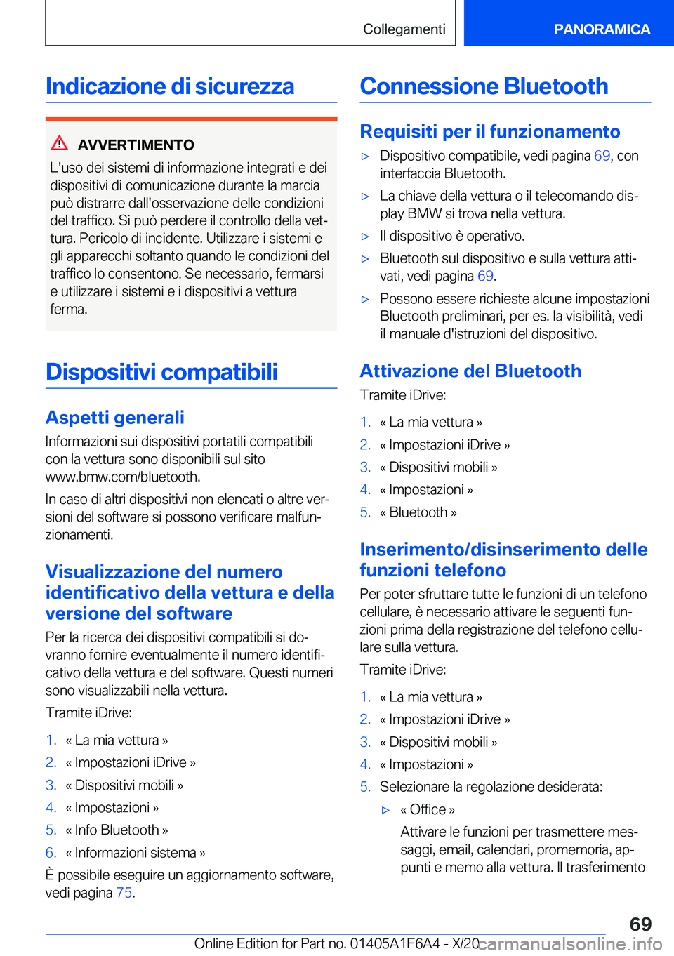 BMW X4 2021  Libretti Di Uso E manutenzione (in Italian) �I�n�d�i�c�a�z�i�o�n�e��d�i��s�i�c�u�r�e�z�z�a
�A�V�V�E�R�T�I�M�E�N�T�O
�L�'�u�s�o��d�e�i��s�i�s�t�e�m�i��d�i��i�n�f�o�r�m�a�z�i�o�n�e��i�n�t�e�g�r�a�t�i��e��d�e�i
�d�i�s�p�o�s�i�t�i�v�i�