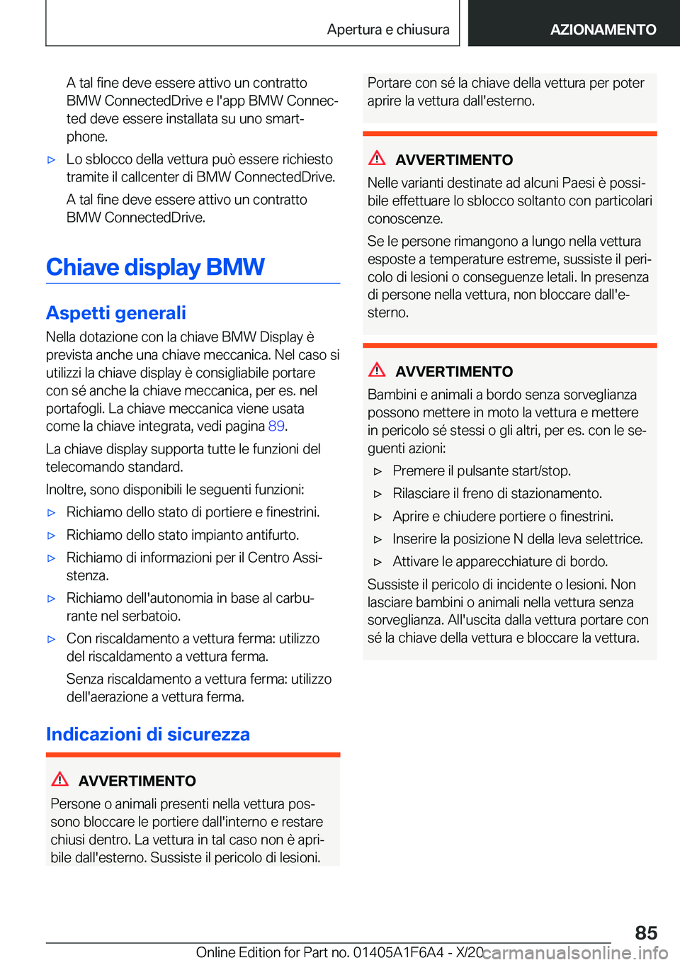 BMW X4 2021  Libretti Di Uso E manutenzione (in Italian) �A��t�a�l��f�i�n�e��d�e�v�e��e�s�s�e�r�e��a�t�t�i�v�o��u�n��c�o�n�t�r�a�t�t�o�B�M�W��C�o�n�n�e�c�t�e�d�D�r�i�v�e��e��l�'�a�p�p��B�M�W��C�o�n�n�e�cª
�t�e�d��d�e�v�e��e�s�s�e�r�e��i